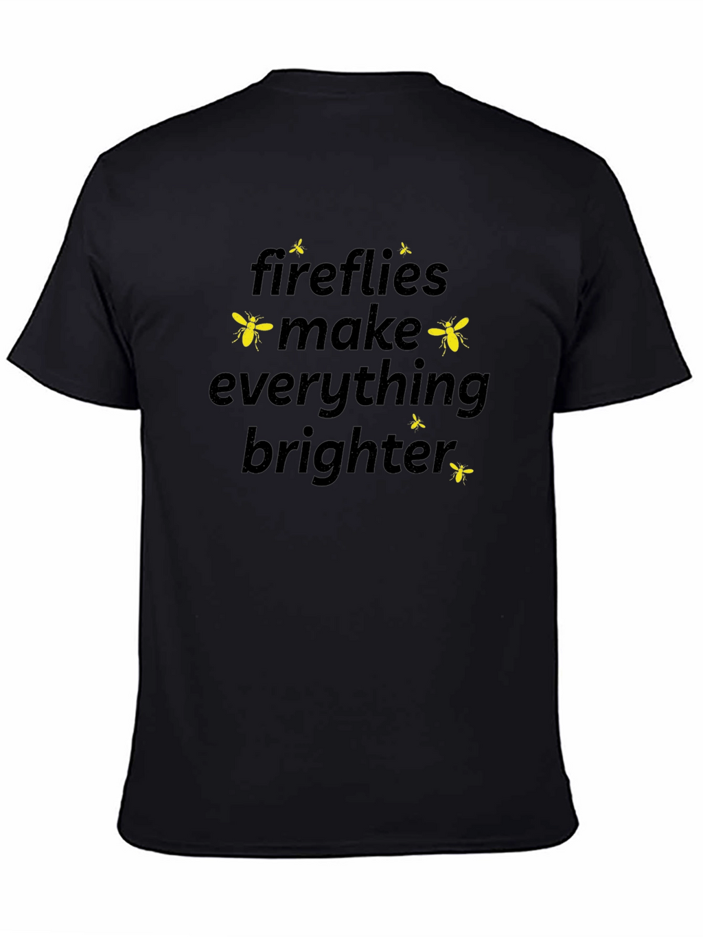 Fireflies Make Everything Brighter Graphic T-Shirt
