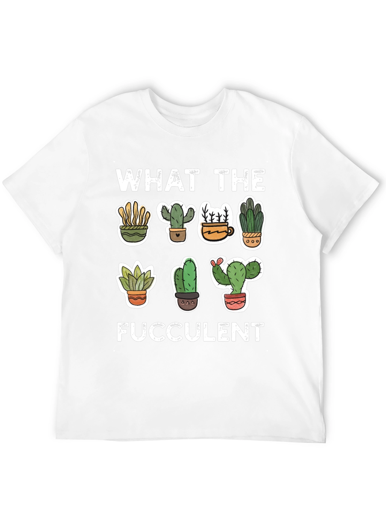 What The Fucculent Graphic Tee