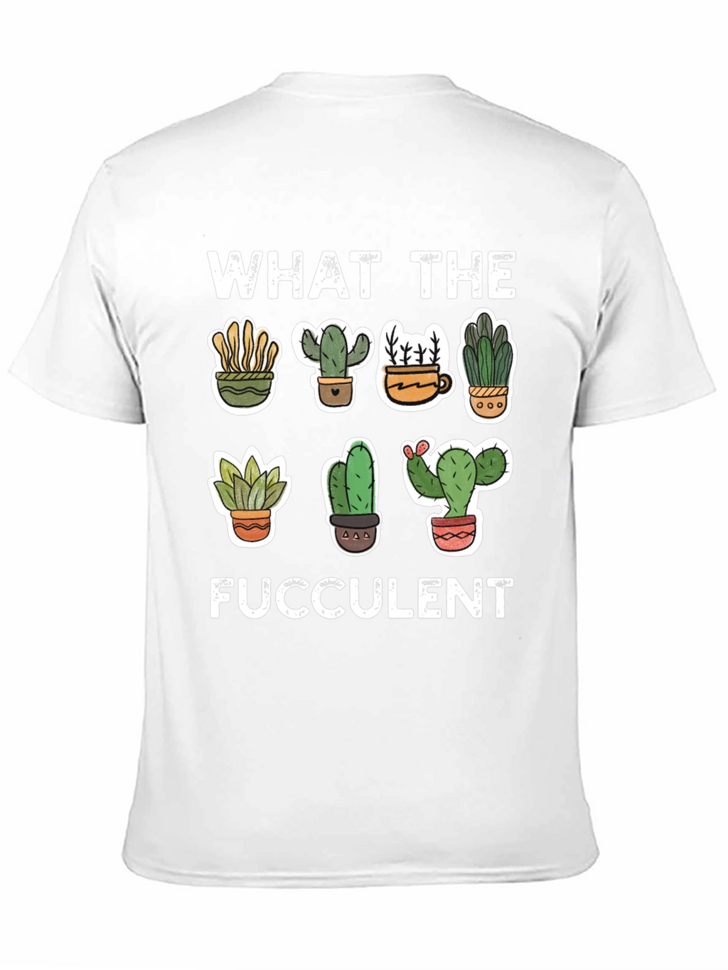 What The Fucculent Graphic Tee