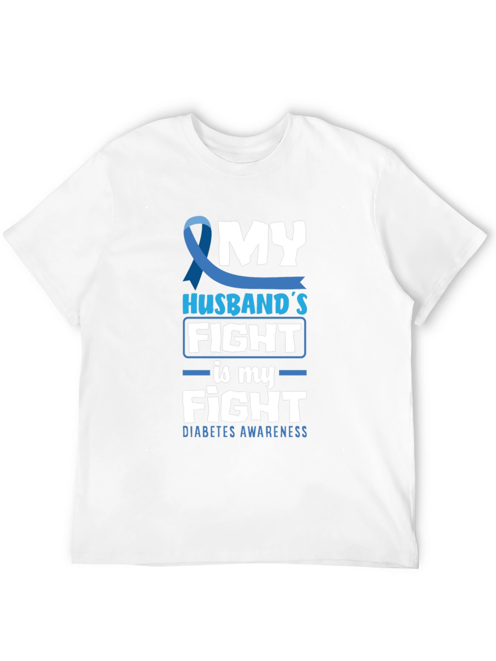 Diabetes Awareness T-Shirt - My Husbands Fight