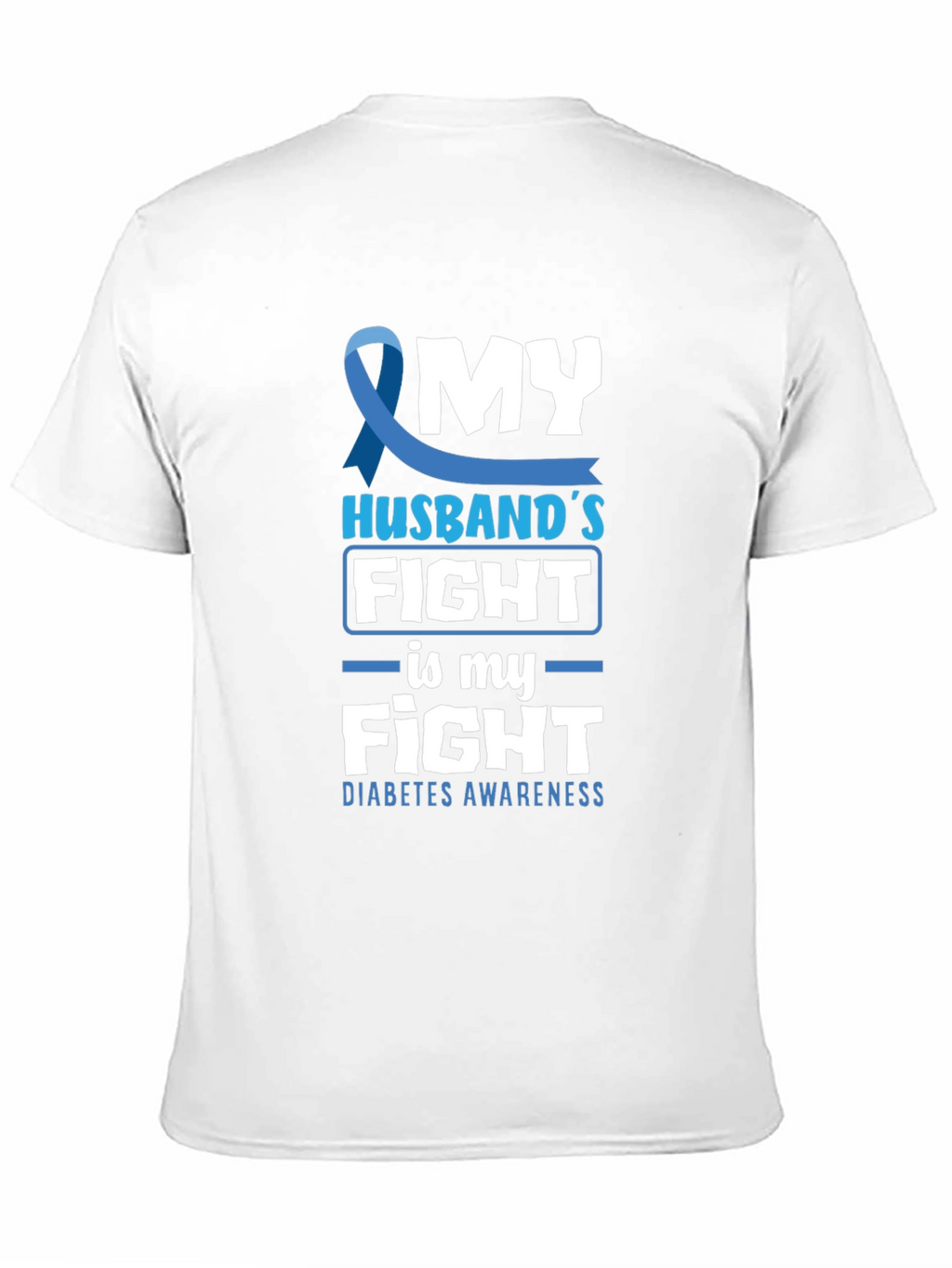 Diabetes Awareness T-Shirt - My Husbands Fight