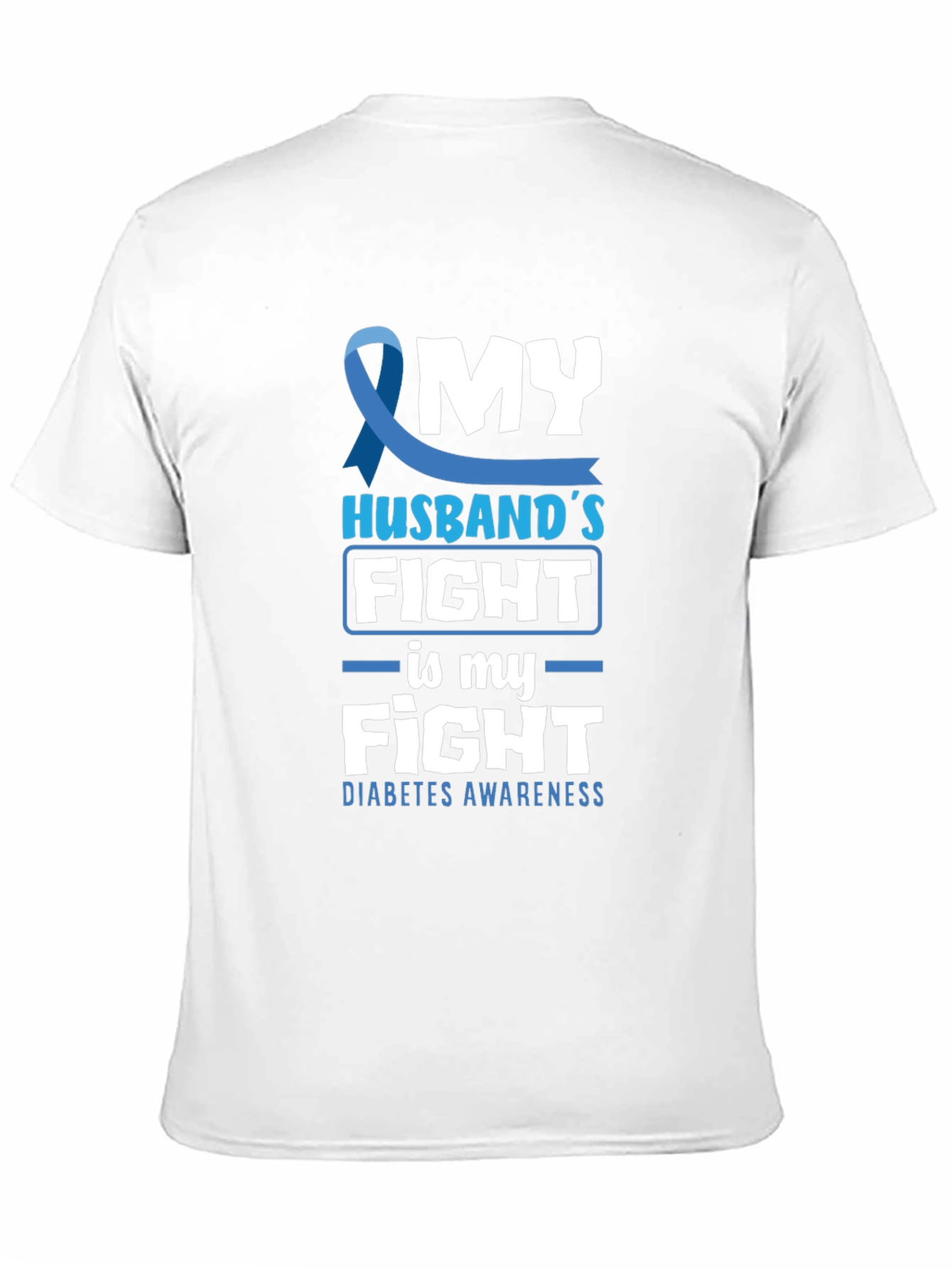Diabetes Awareness T-Shirt - My Husbands Fight