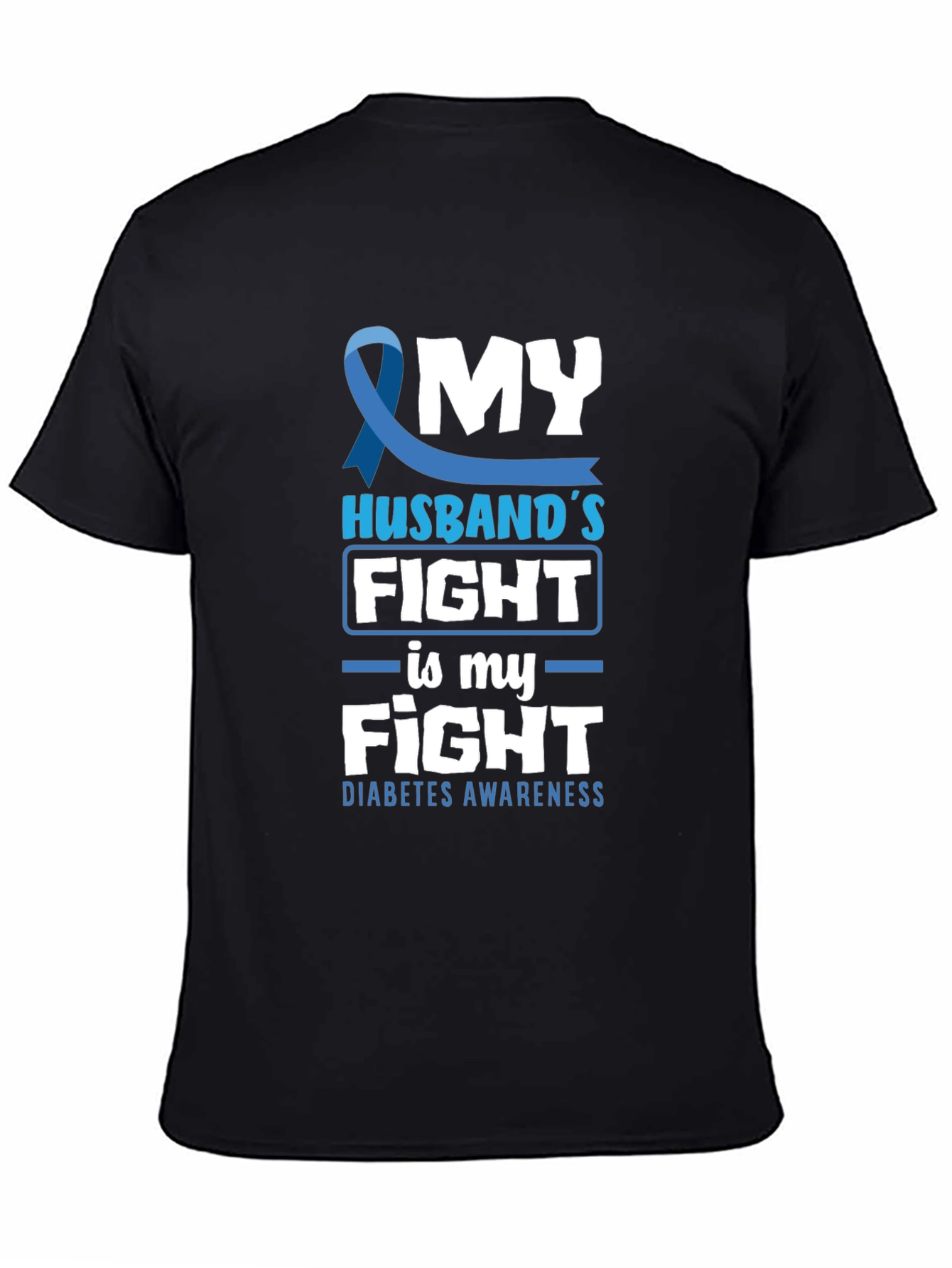 Diabetes Awareness T-Shirt - My Husbands Fight