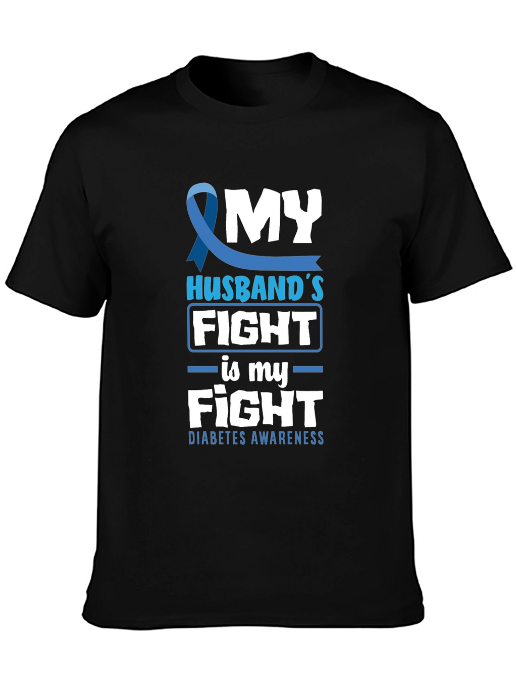 Diabetes Awareness T-Shirt - My Husbands Fight