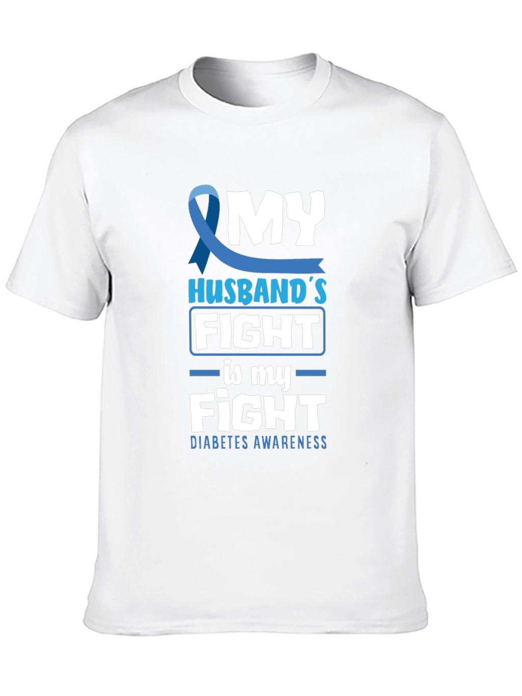 Diabetes Awareness T-Shirt - My Husbands Fight