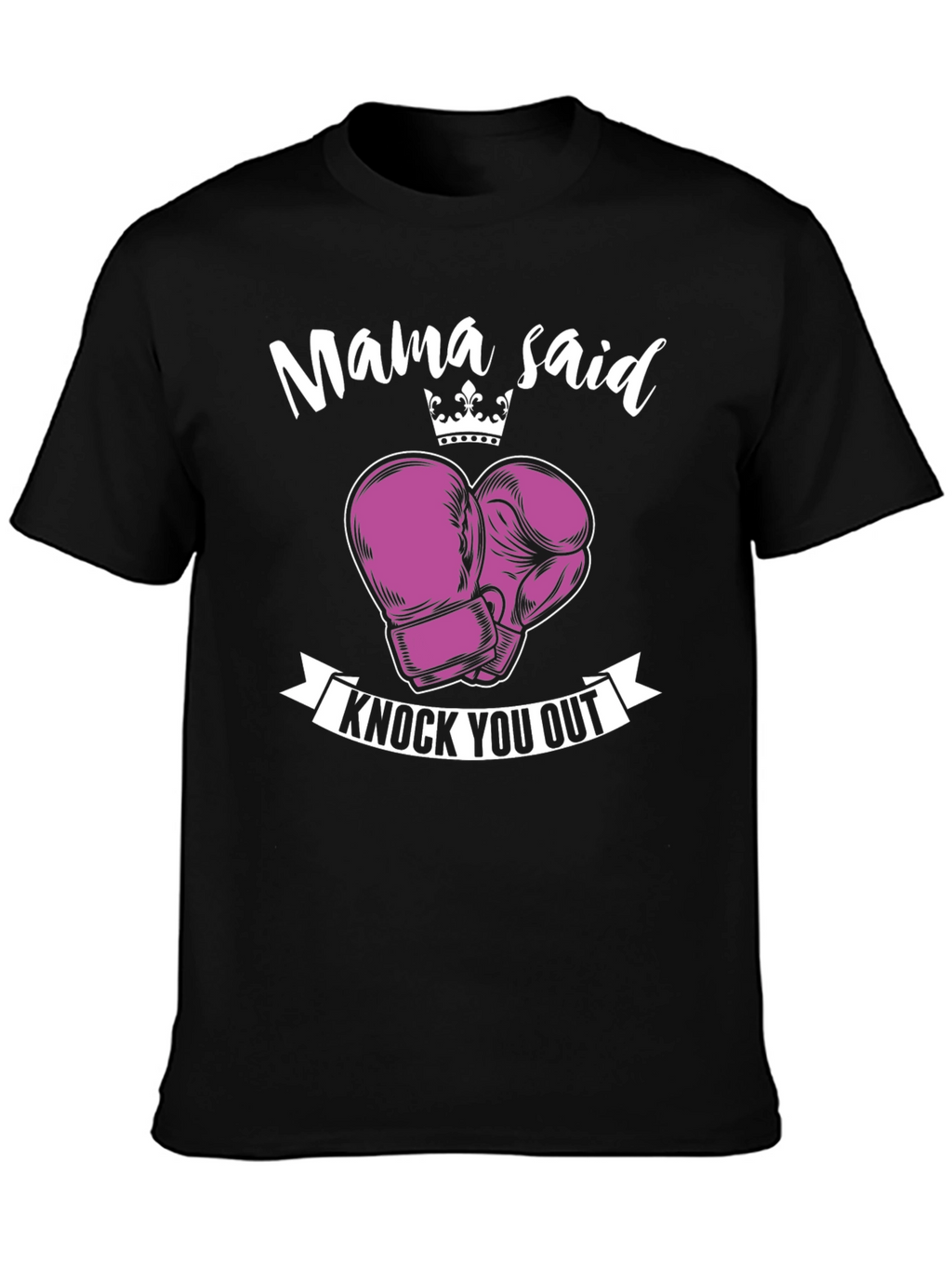 Mama Said Knock You Out T-Shirt