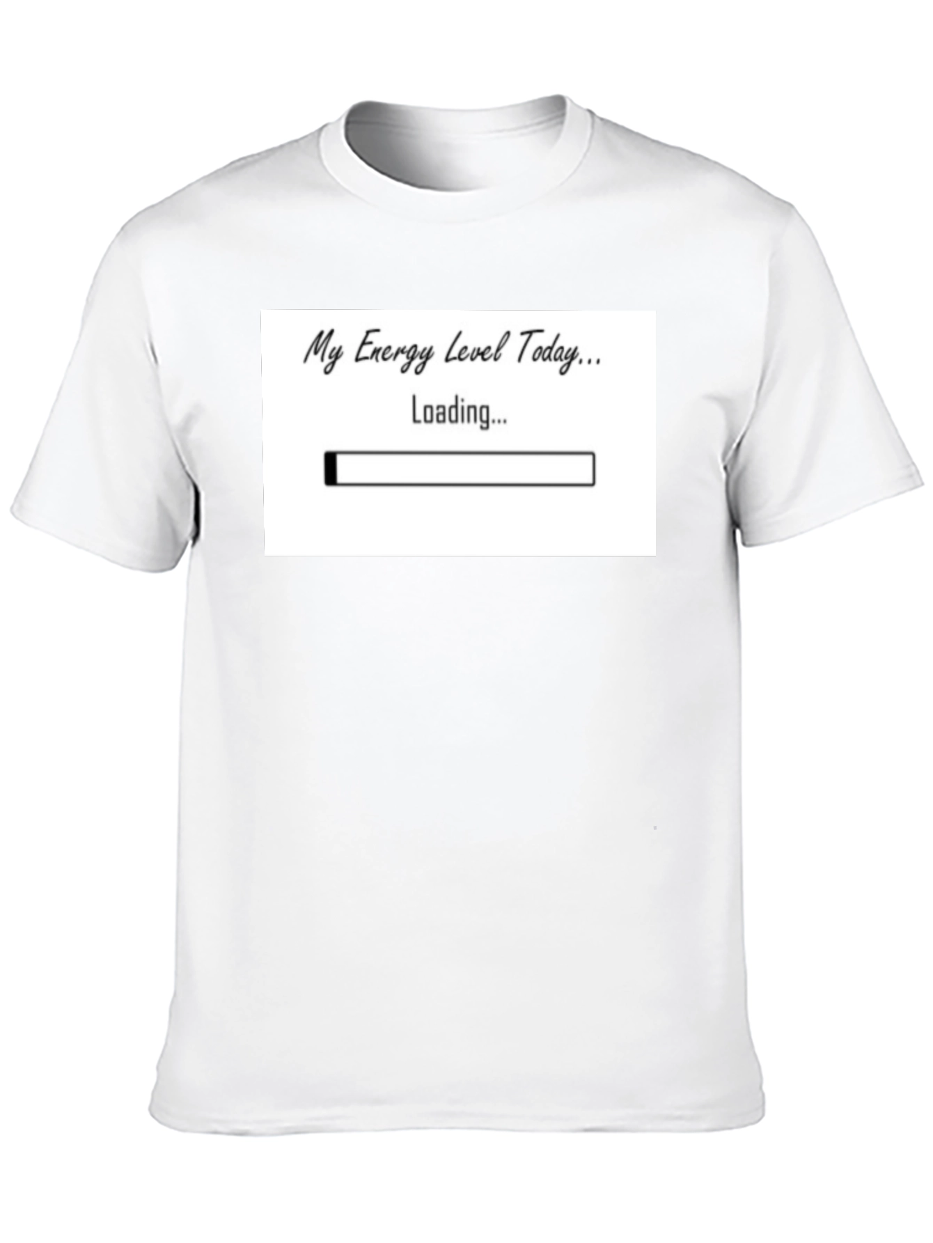 My Energy Level Today Loading Funny T-Shirt
