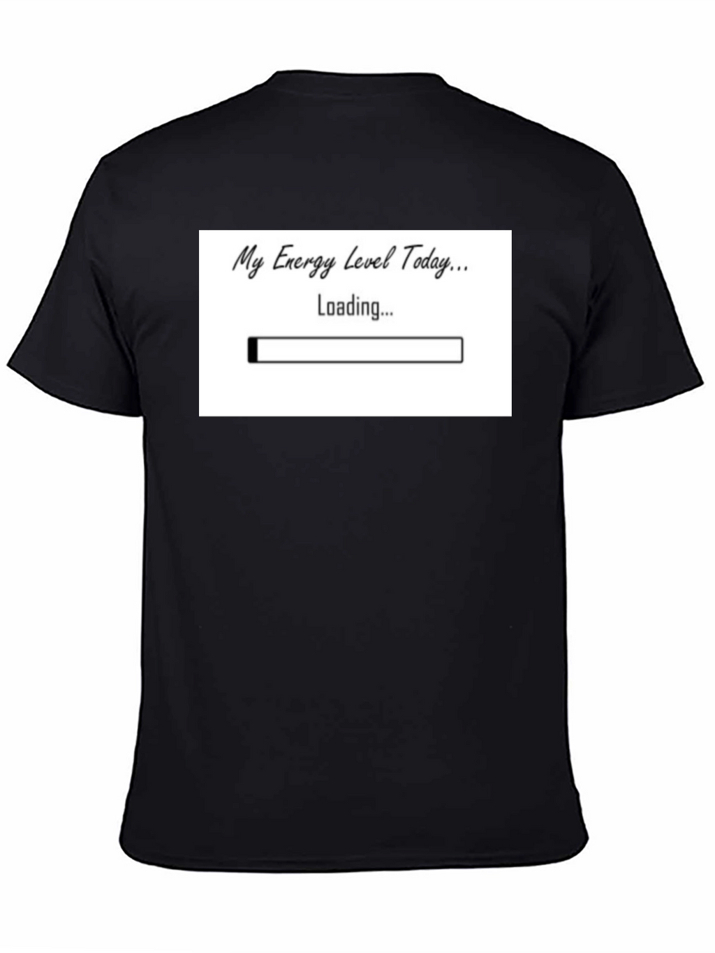 My Energy Level Today Loading Funny T-Shirt