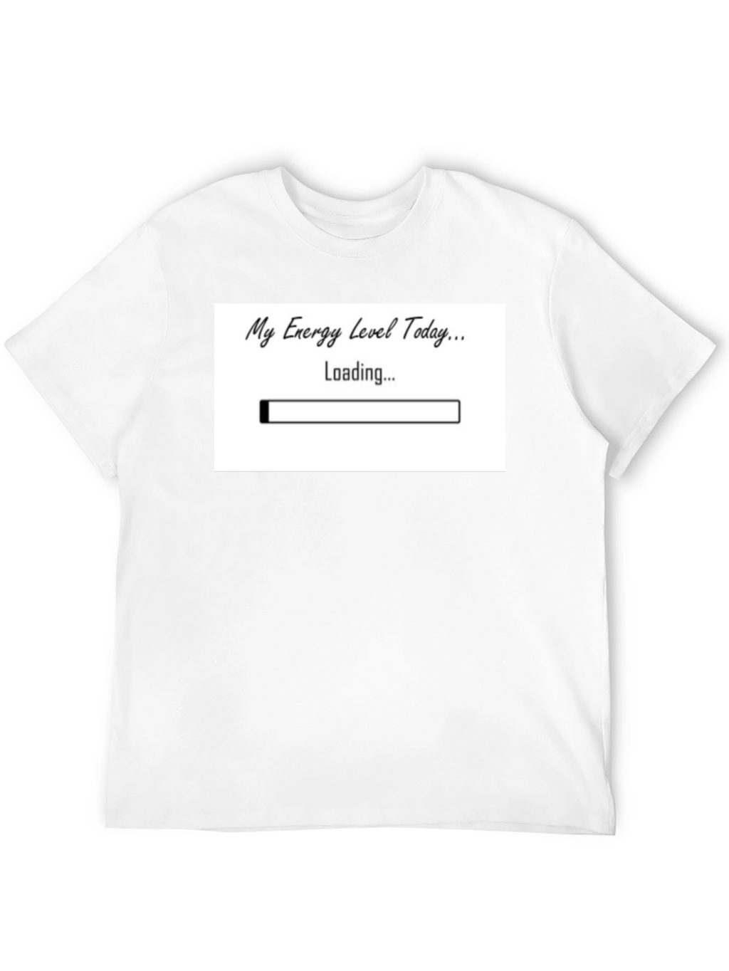 My Energy Level Today Loading Funny T-Shirt