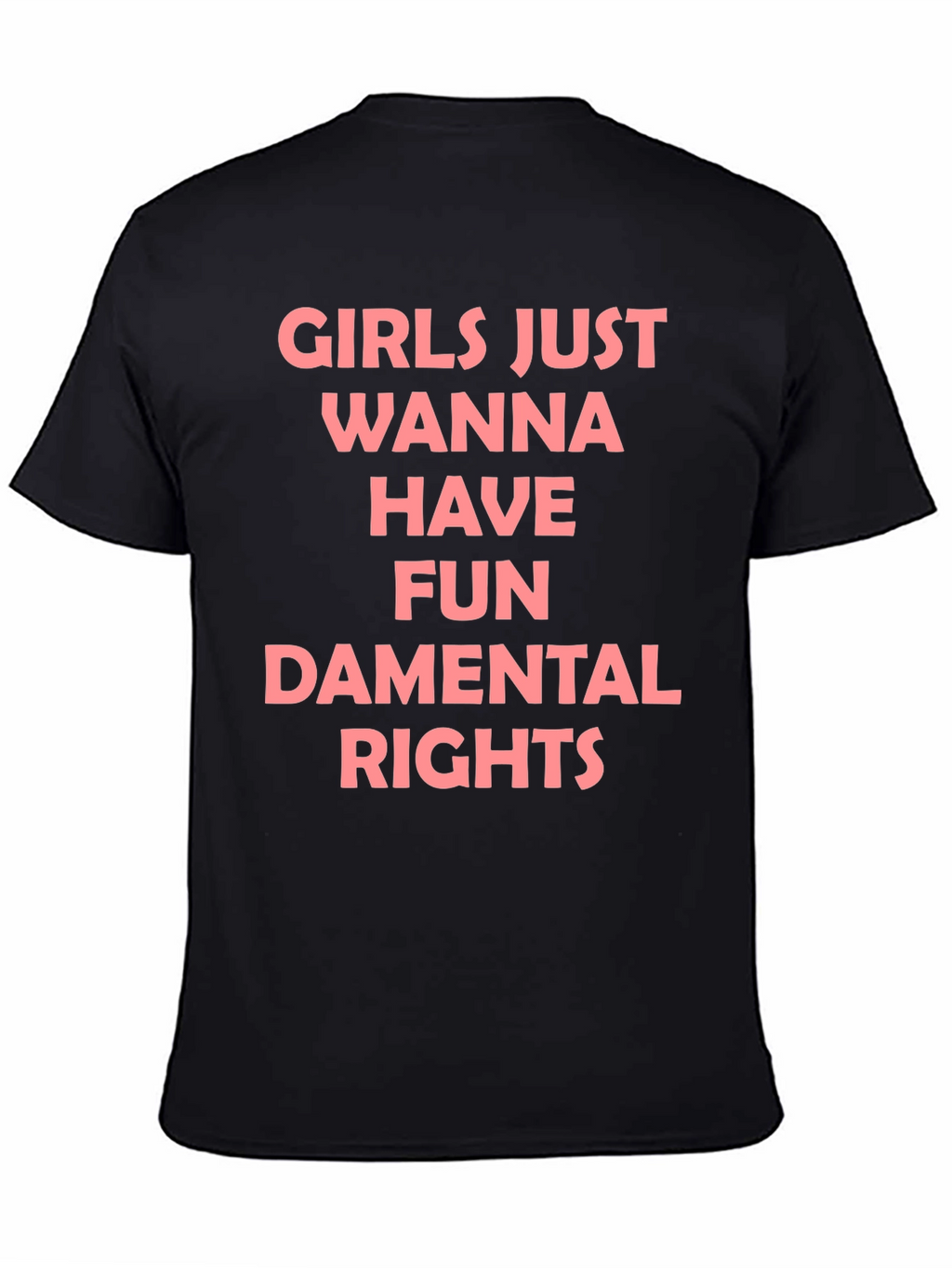 Girls Just Wanna Have Fun T-Shirt