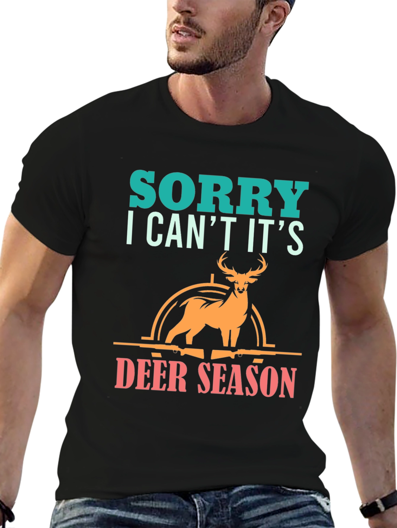 Sorry Deer Season T-Shirt for Hunters