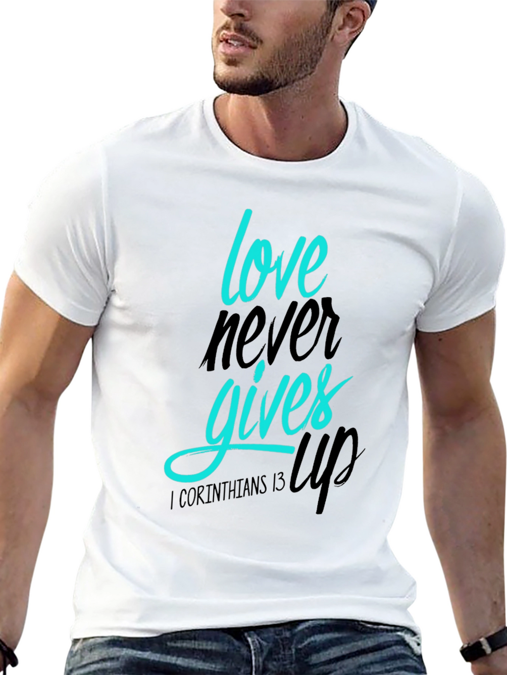 Love Never Gives Up T-Shirt