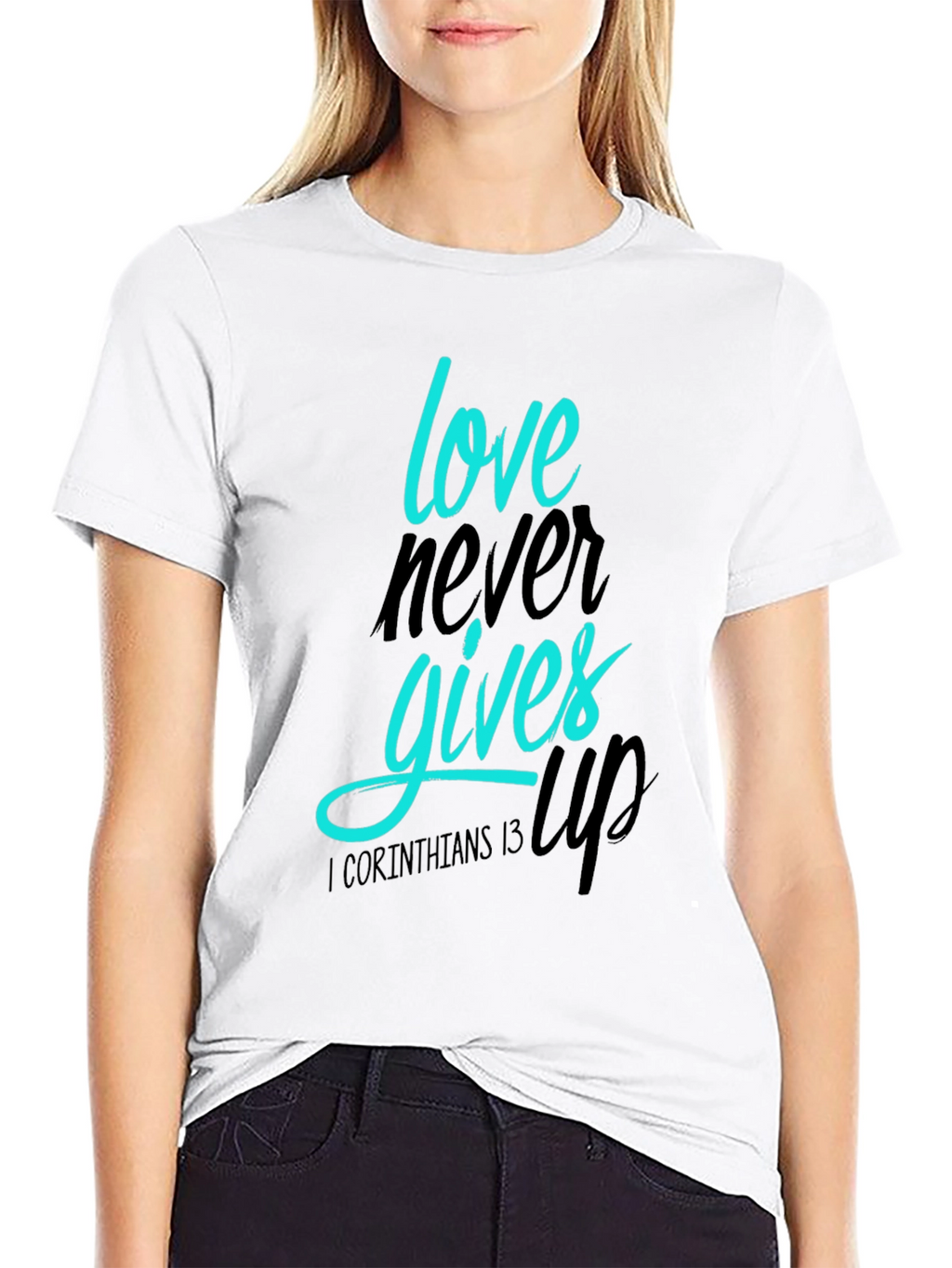Love Never Gives Up T-Shirt