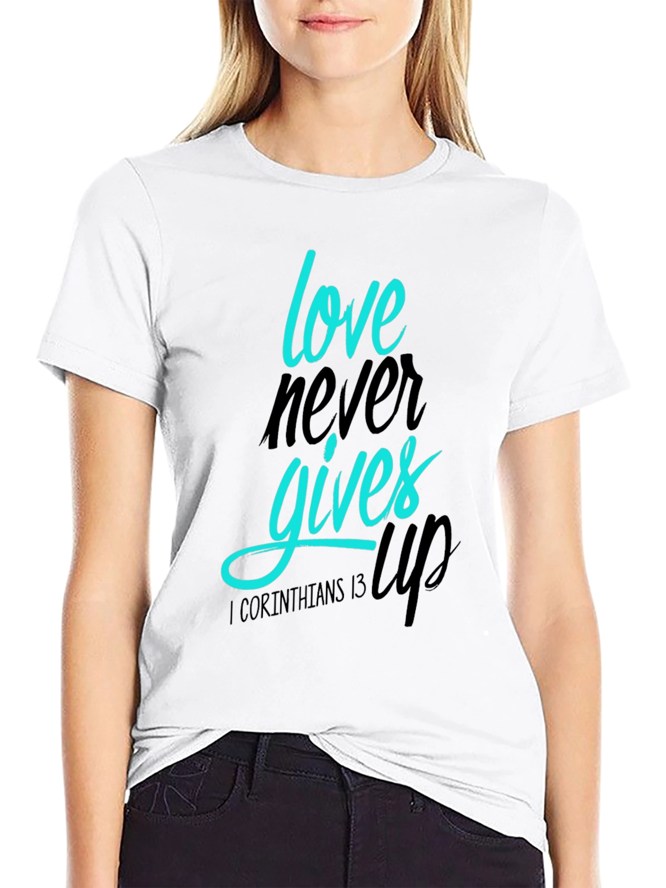 Love Never Gives Up T-Shirt