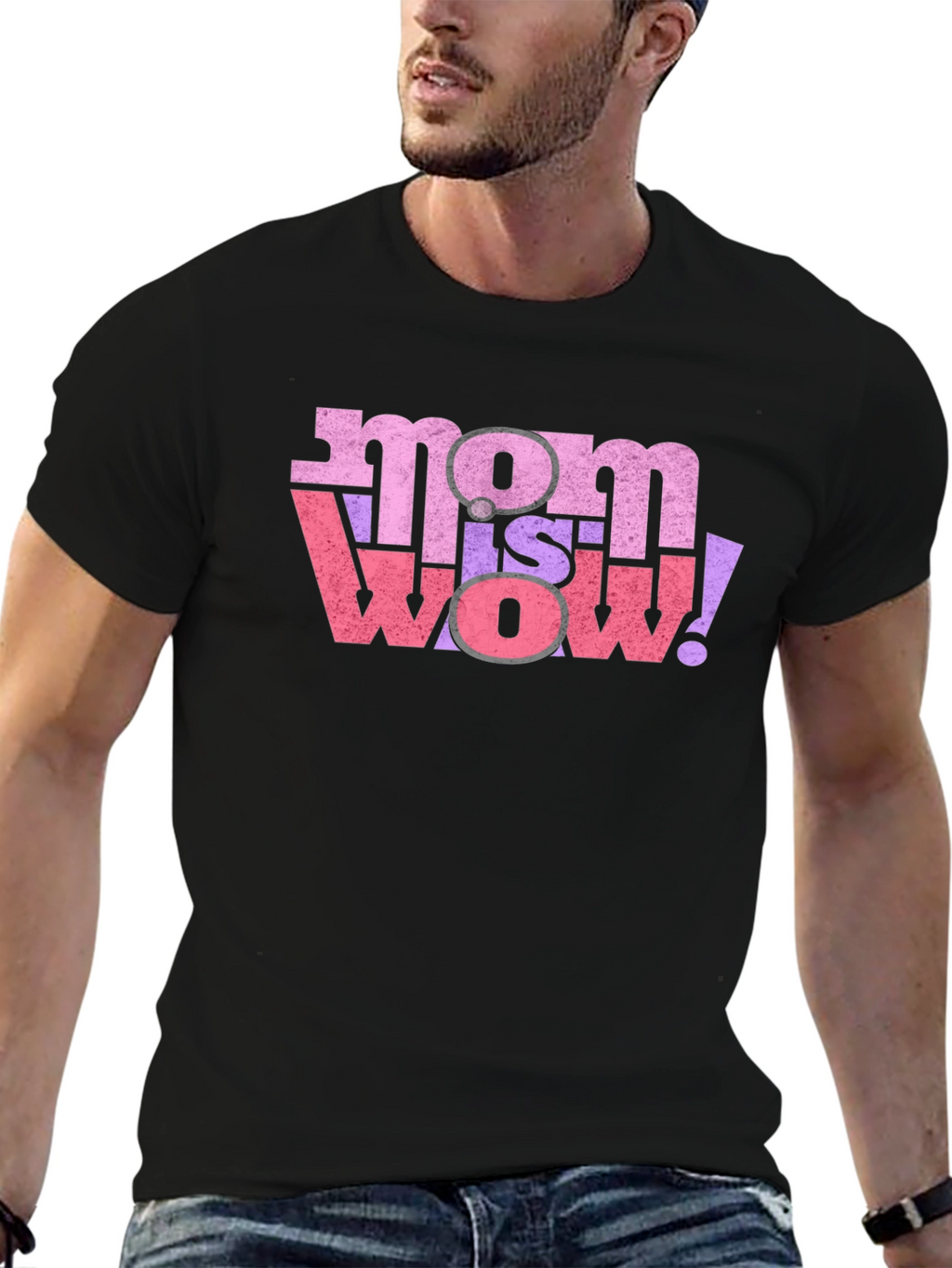 Mom is Wow! Graphic T-Shirt