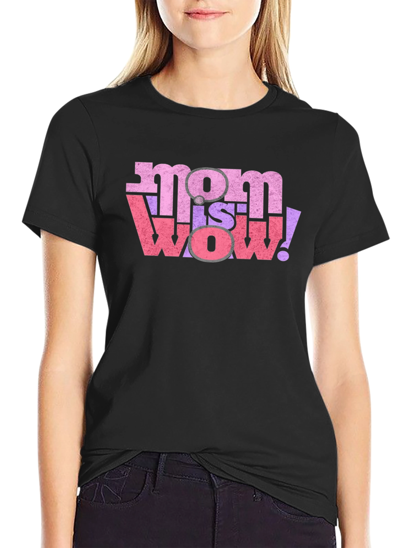 Mom is Wow! Graphic T-Shirt