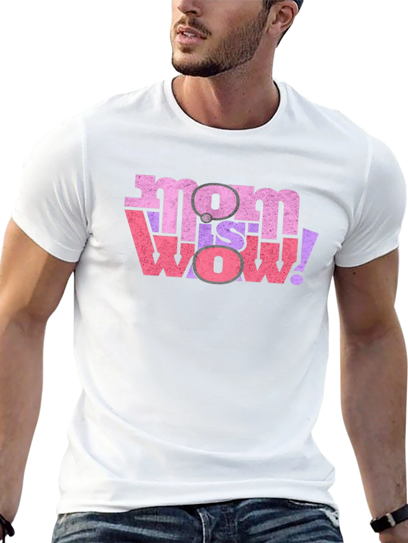 Mom is Wow! Graphic T-Shirt