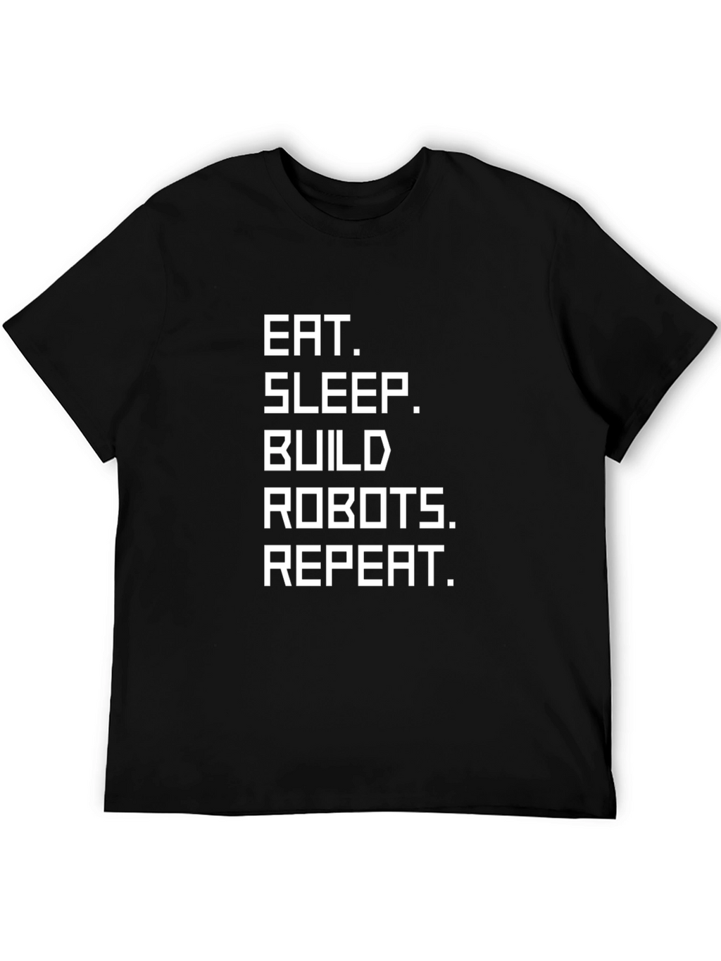 Eat Sleep Build Robots Repeat T-Shirt - Black