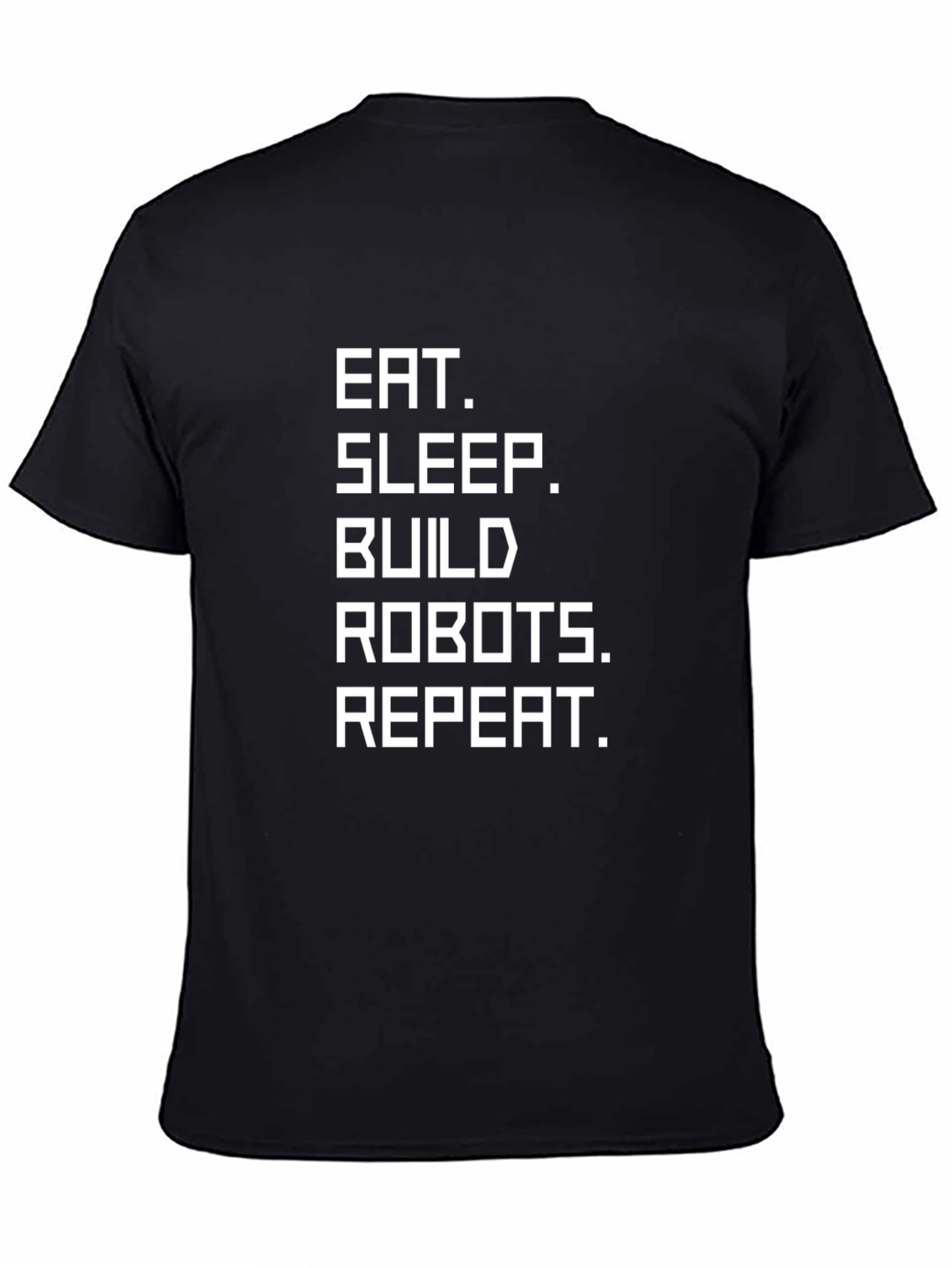 Eat Sleep Build Robots Repeat T-Shirt - Black