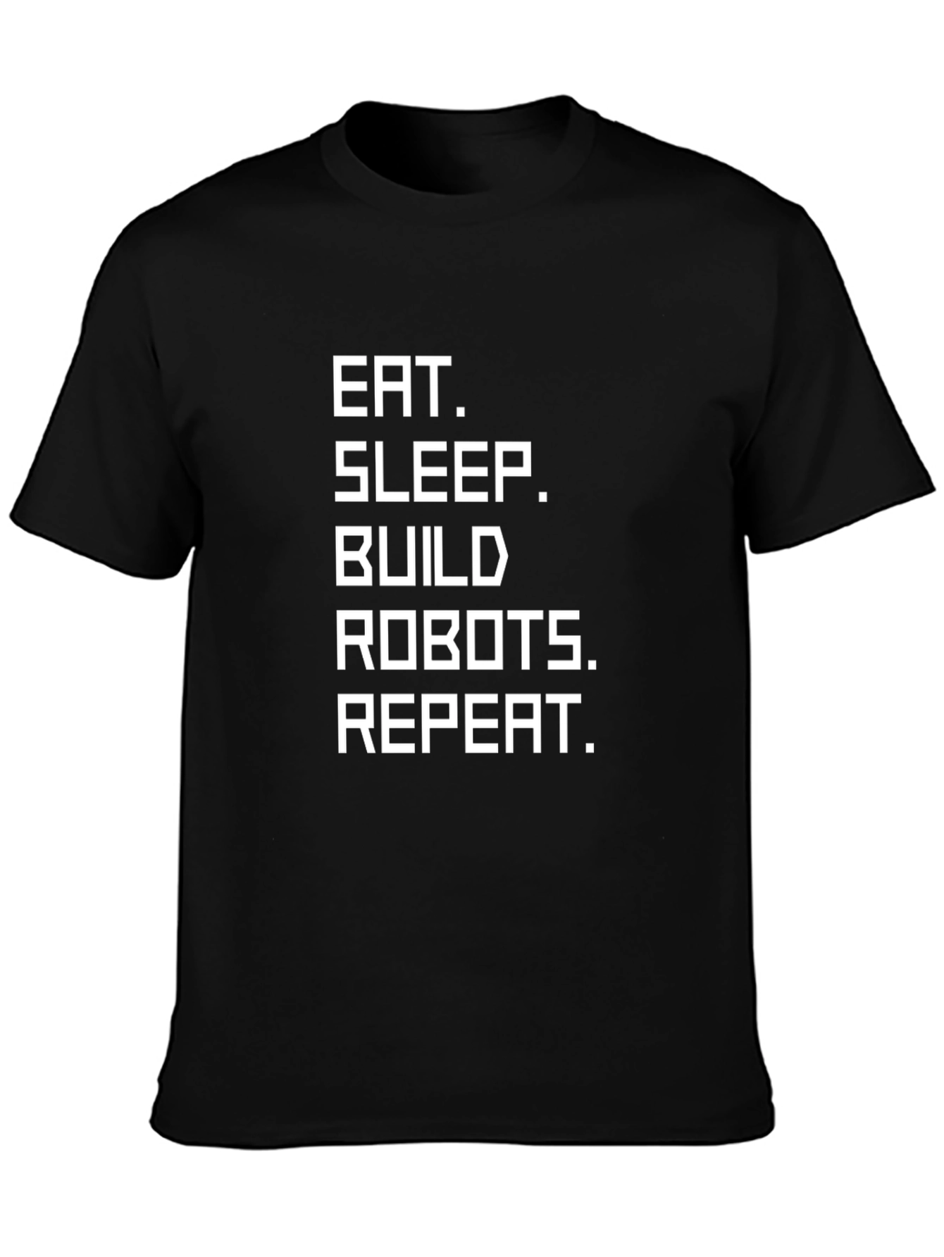 Eat Sleep Build Robots Repeat T-Shirt - Black