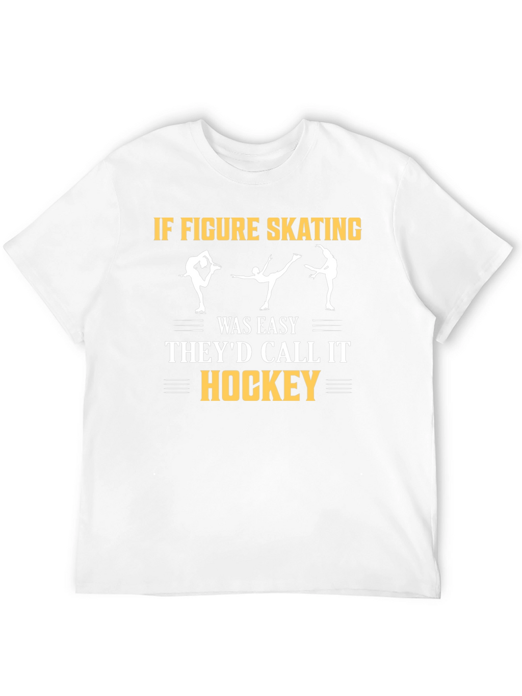 Figure Skating T-Shirt - Hockey Joke