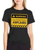 Warning May Spontaneously Talk About Airplanes T-Shirt
