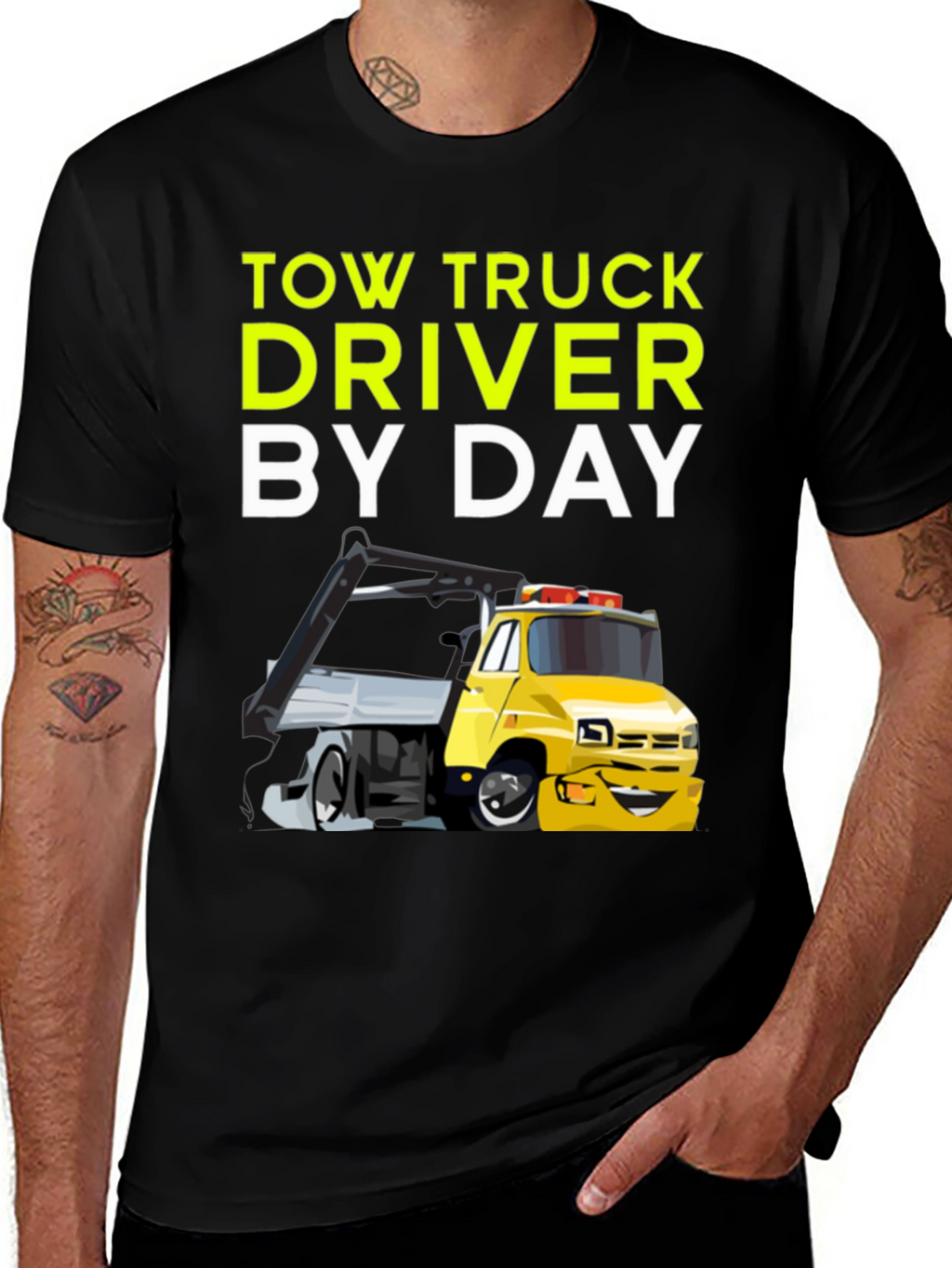 Tow Truck Driver By Day Black T-Shirt