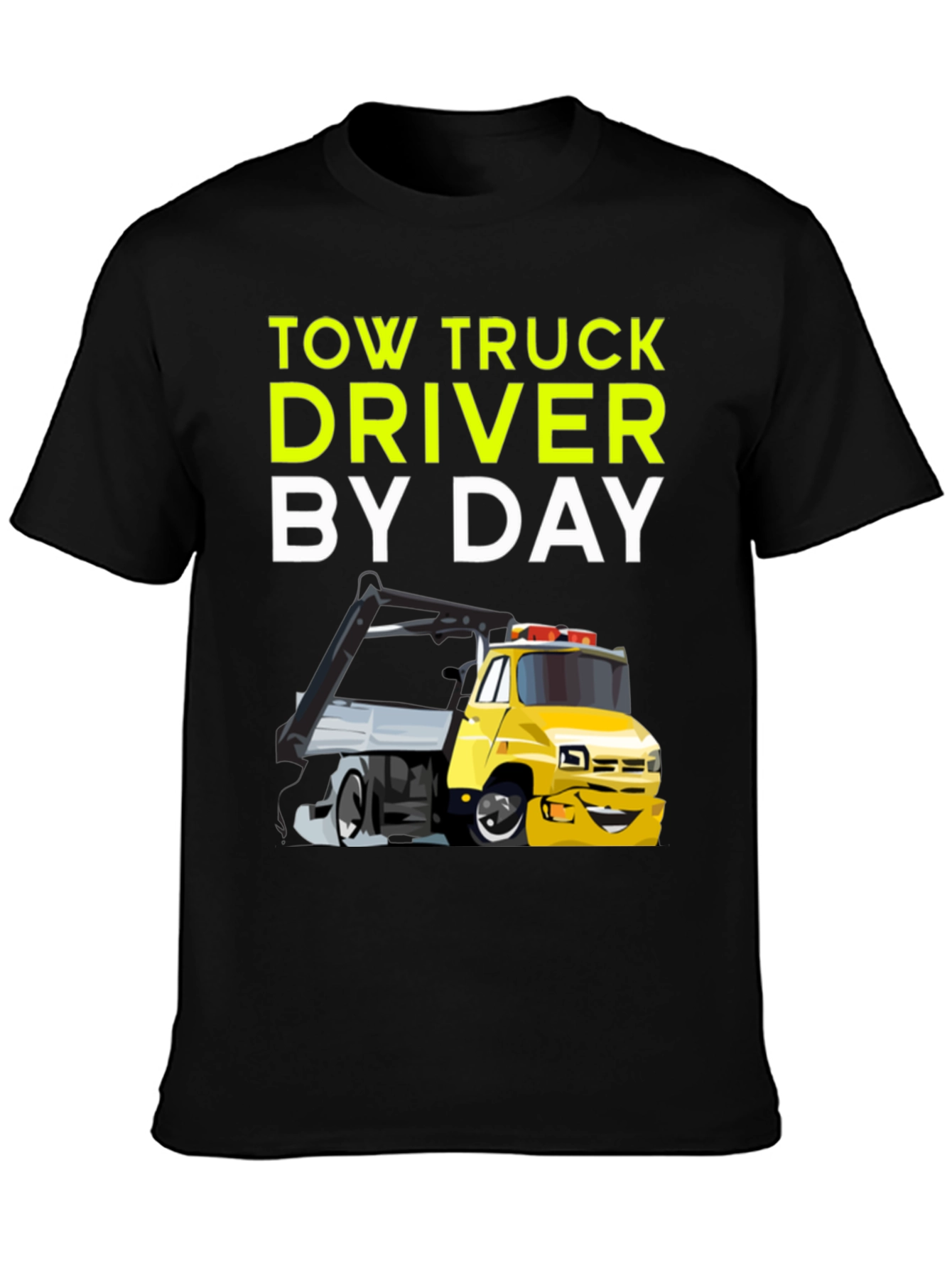 Tow Truck Driver By Day Black T-Shirt