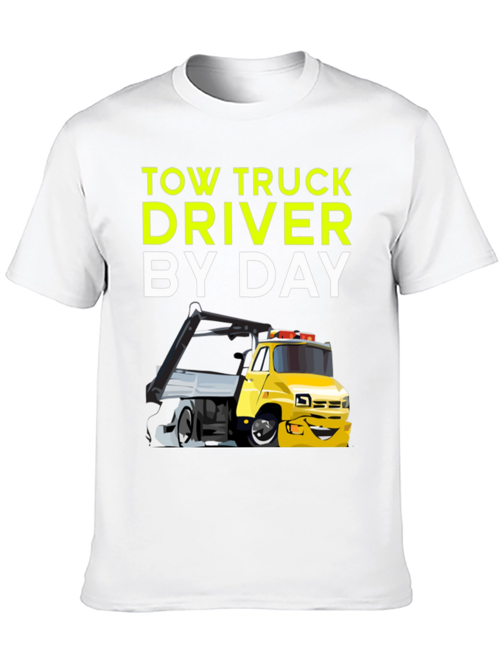 Tow Truck Driver By Day Black T-Shirt