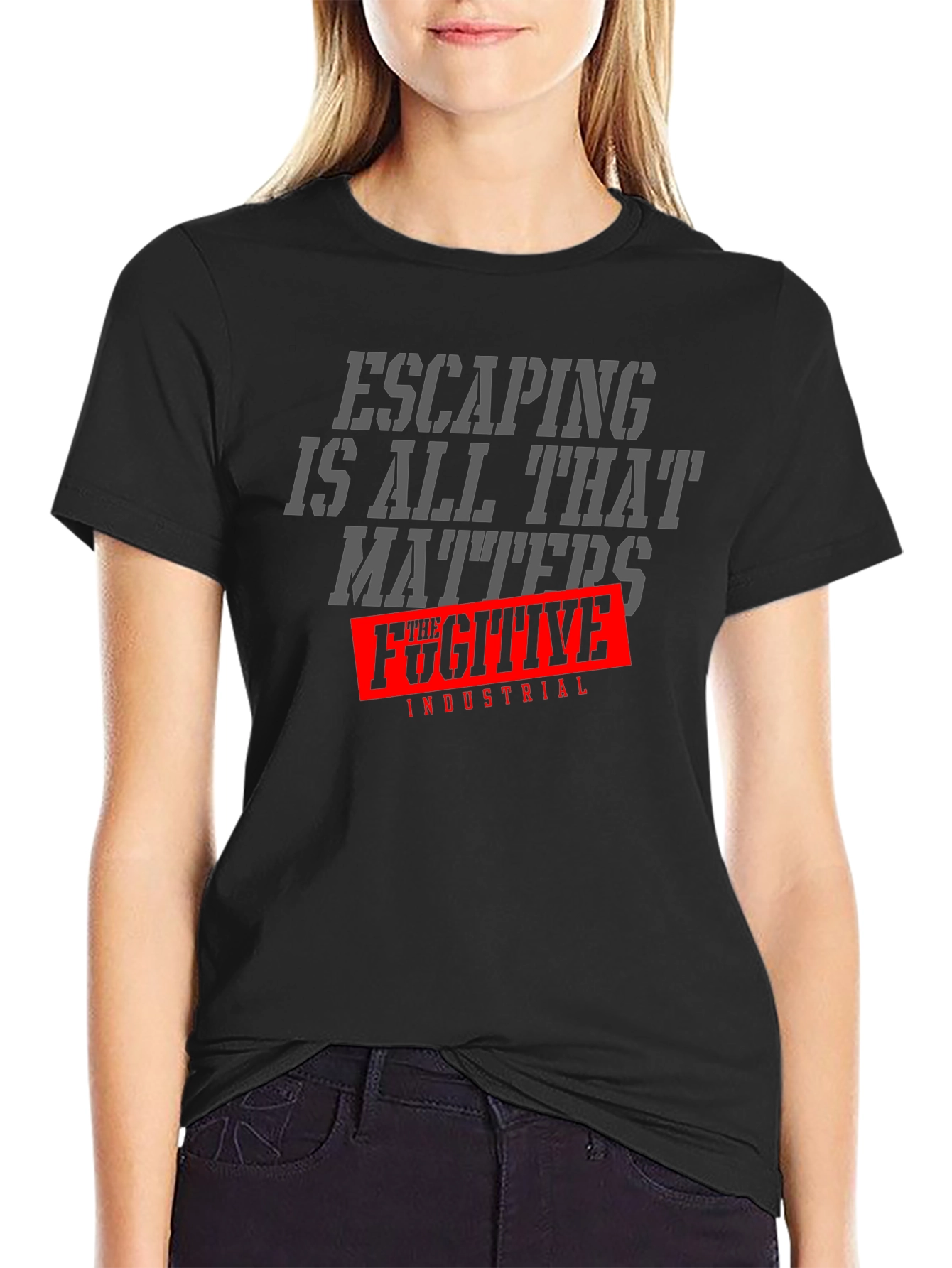 Escaping is All That Matters T-Shirt