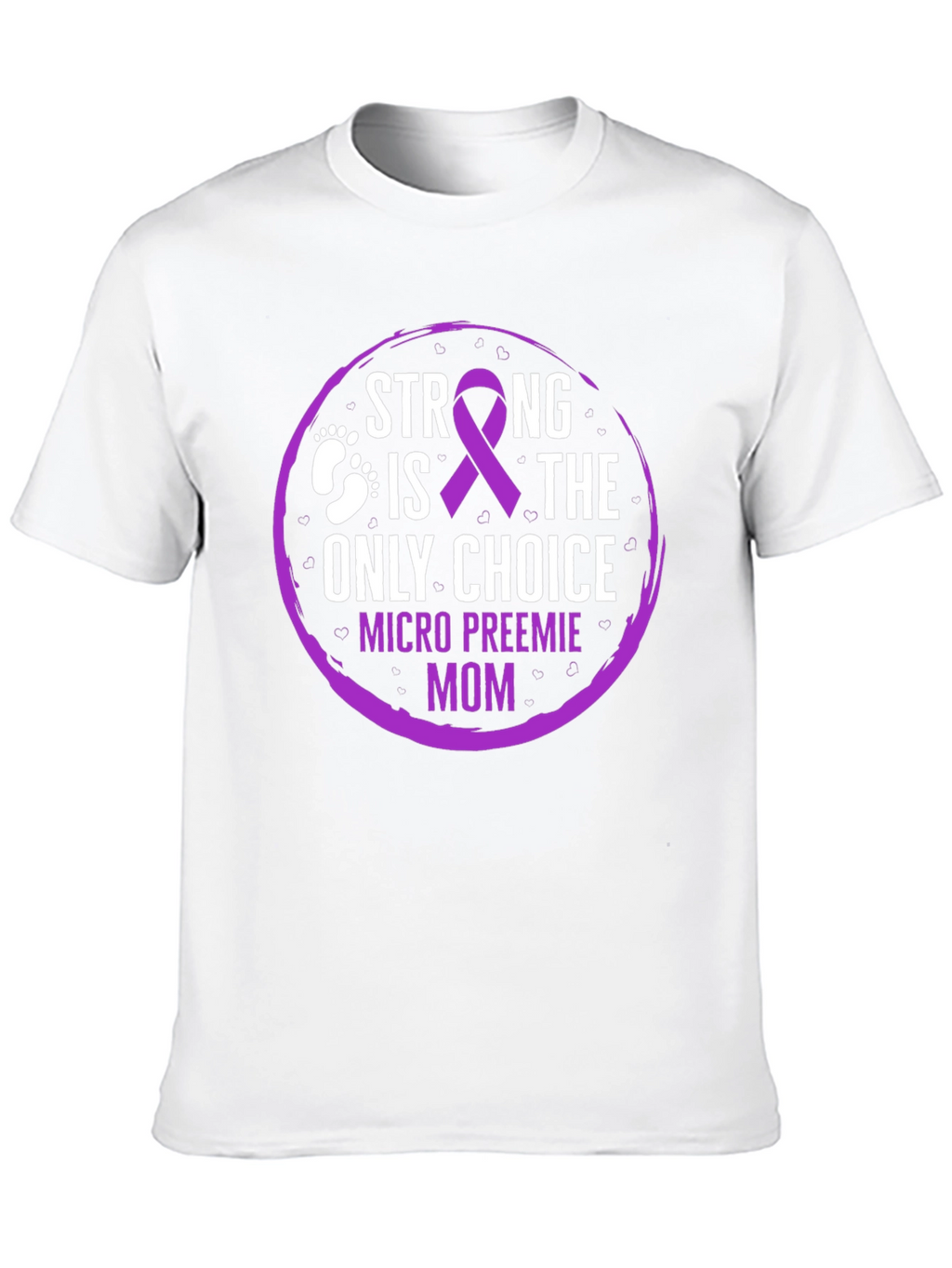Micro Preemie Mom Strong Choice Tee