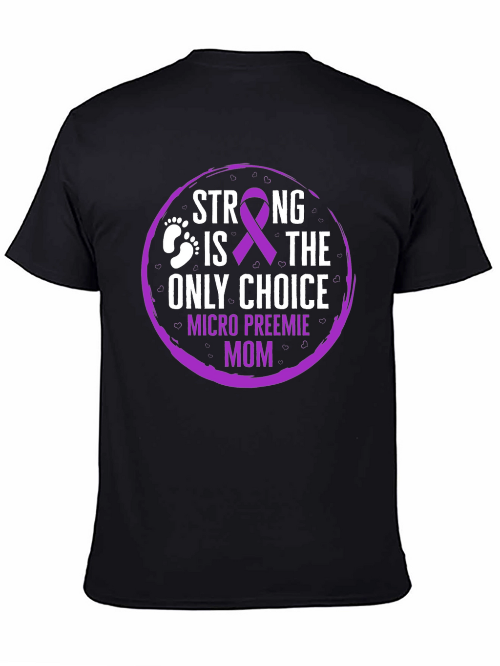 Micro Preemie Mom Strong Choice Tee