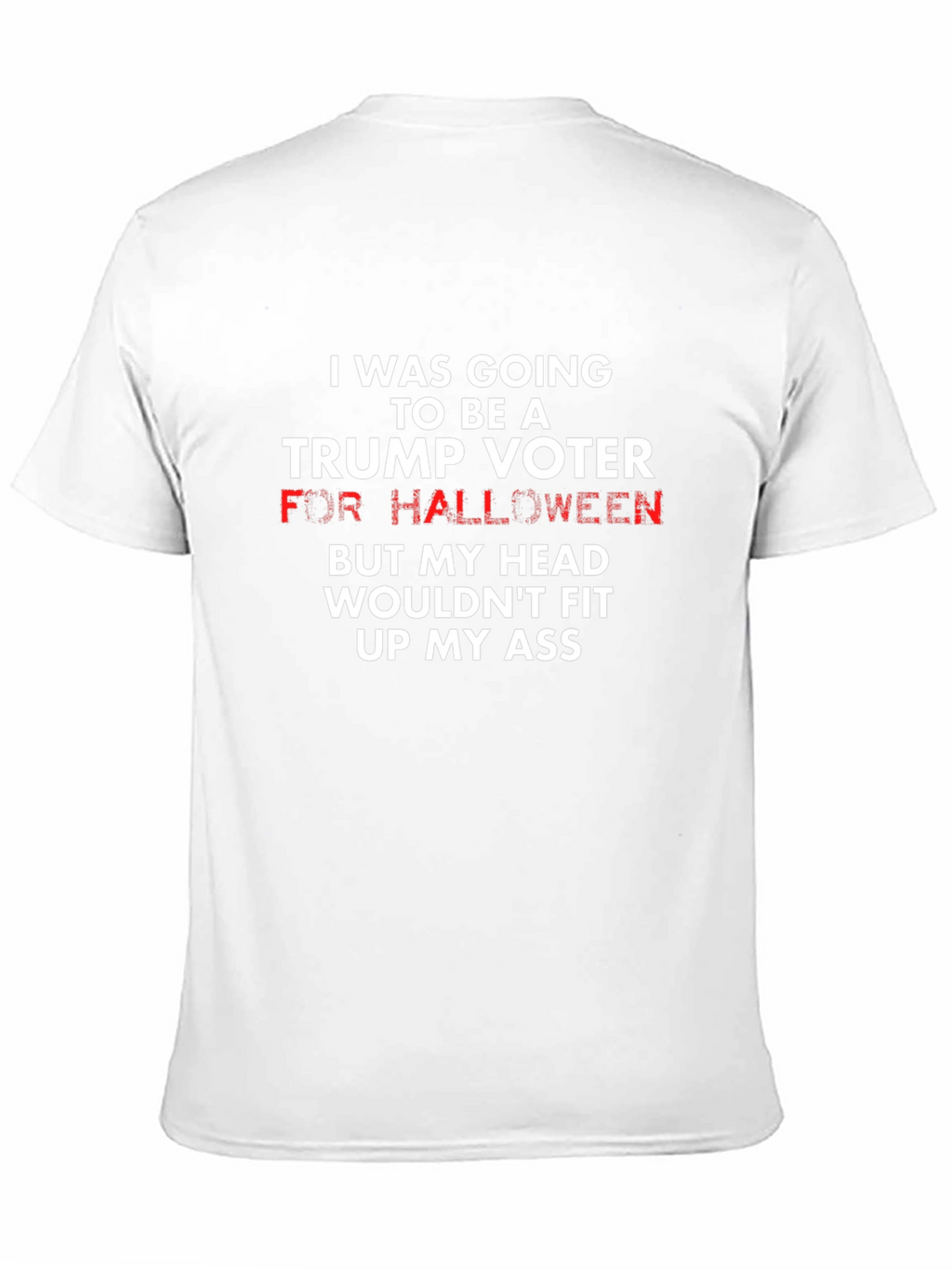 Funny Political T-Shirt: Trump Voter Halloween Humor