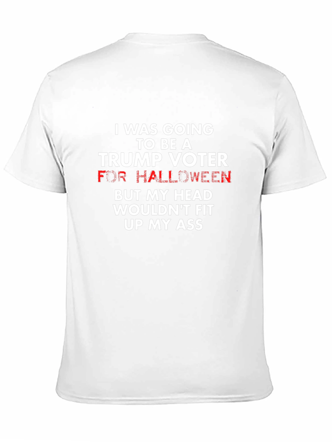Funny Political T-Shirt: Trump Voter Halloween Humor