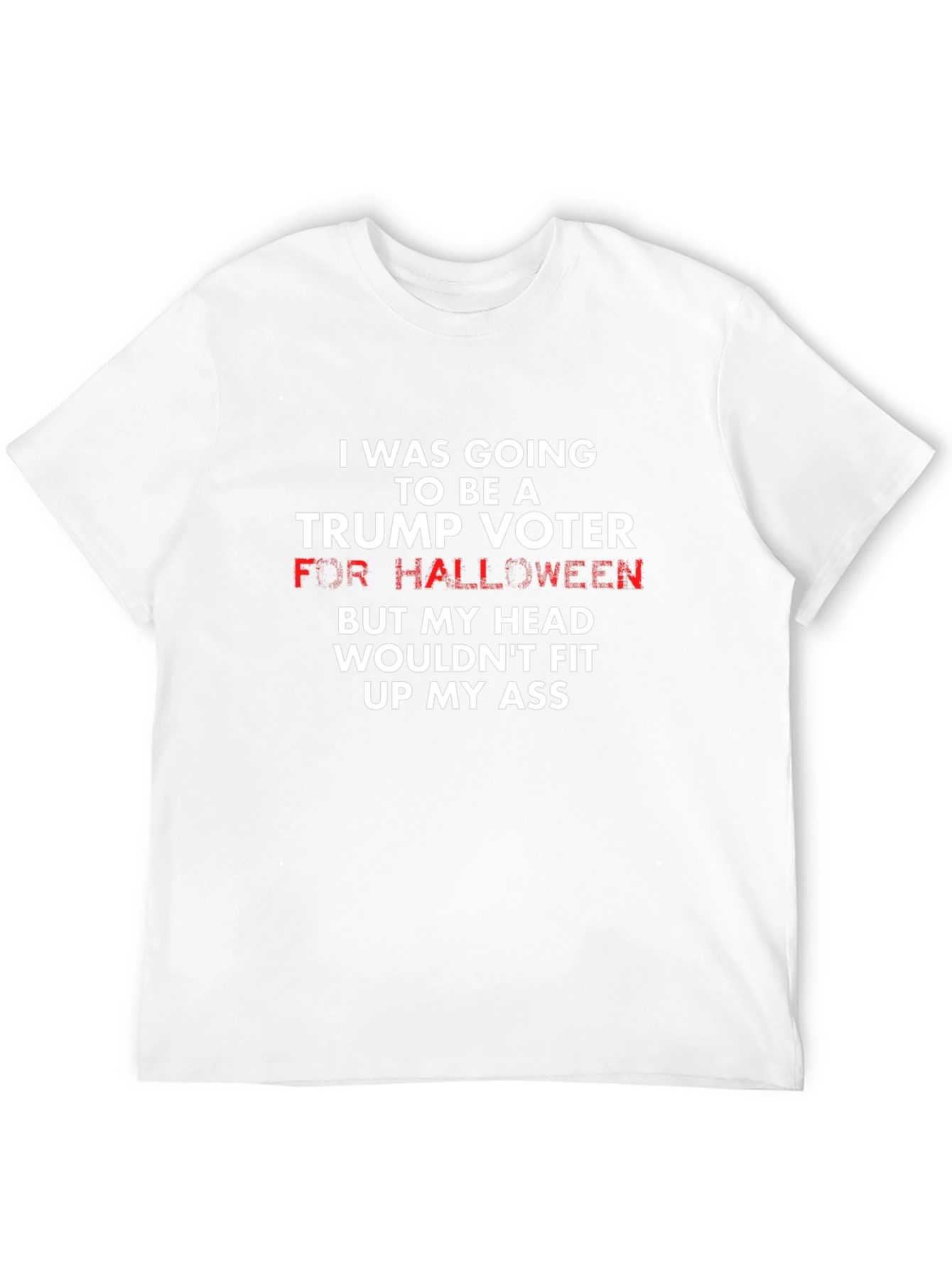 Funny Political T-Shirt: Trump Voter Halloween Humor