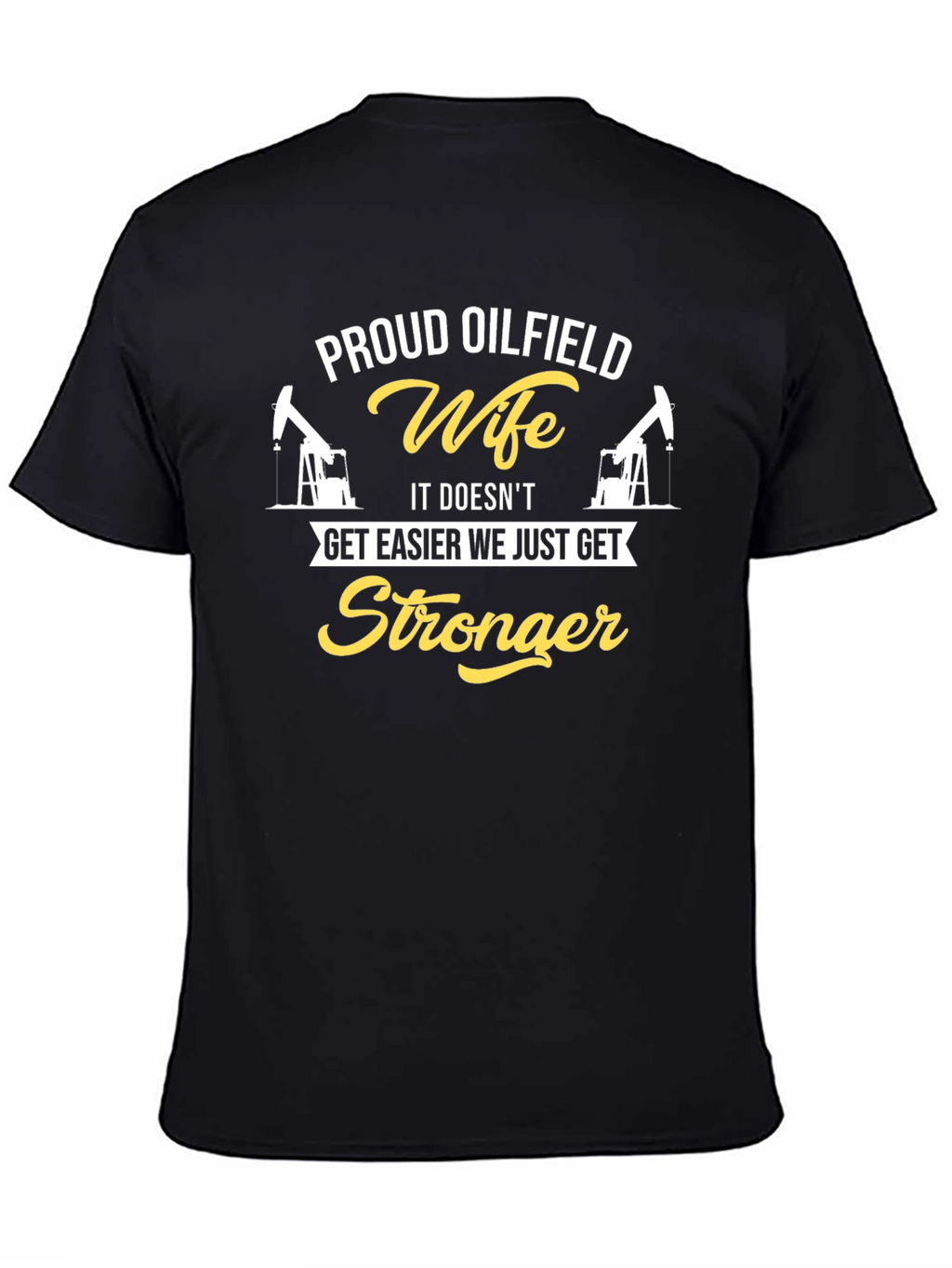 Proud Oilfield Wife Graphic Tee - Black Cotton