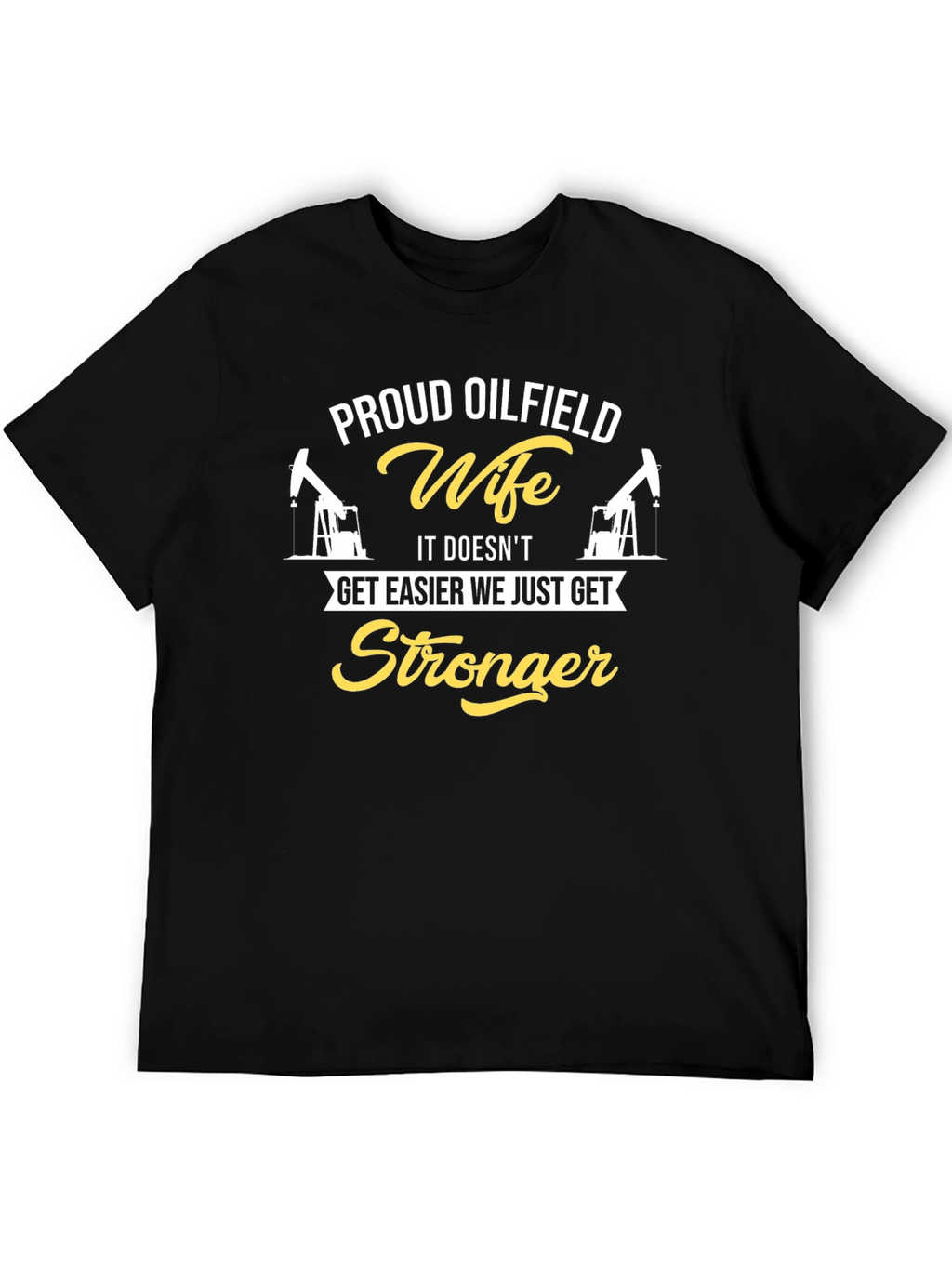 Proud Oilfield Wife Graphic Tee - Black Cotton
