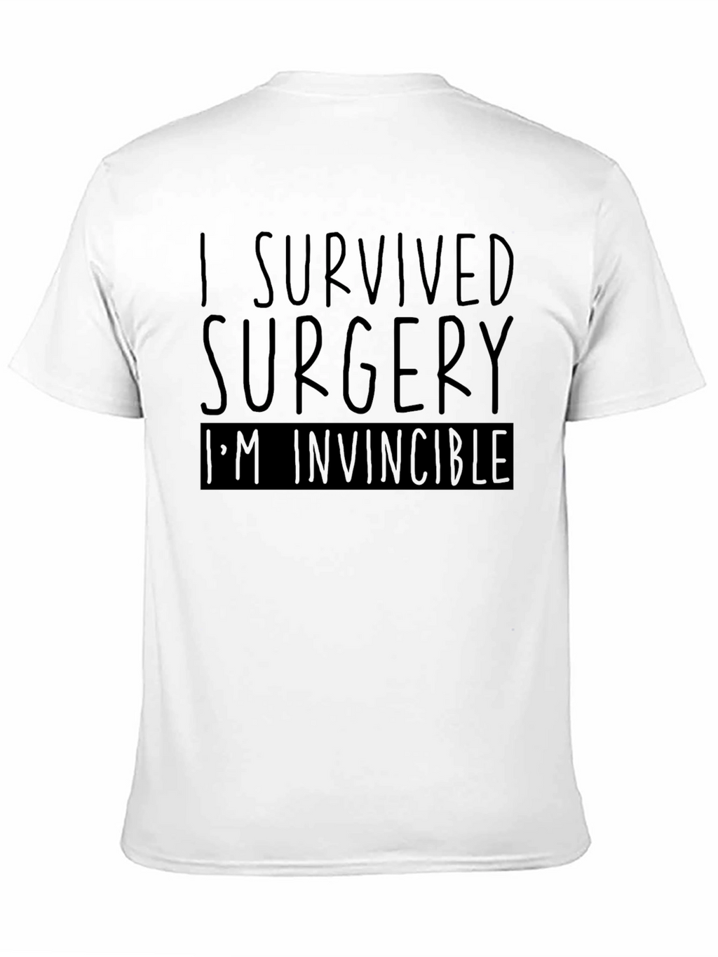 Surgery Survivor T-Shirt - Im Invincible Tee