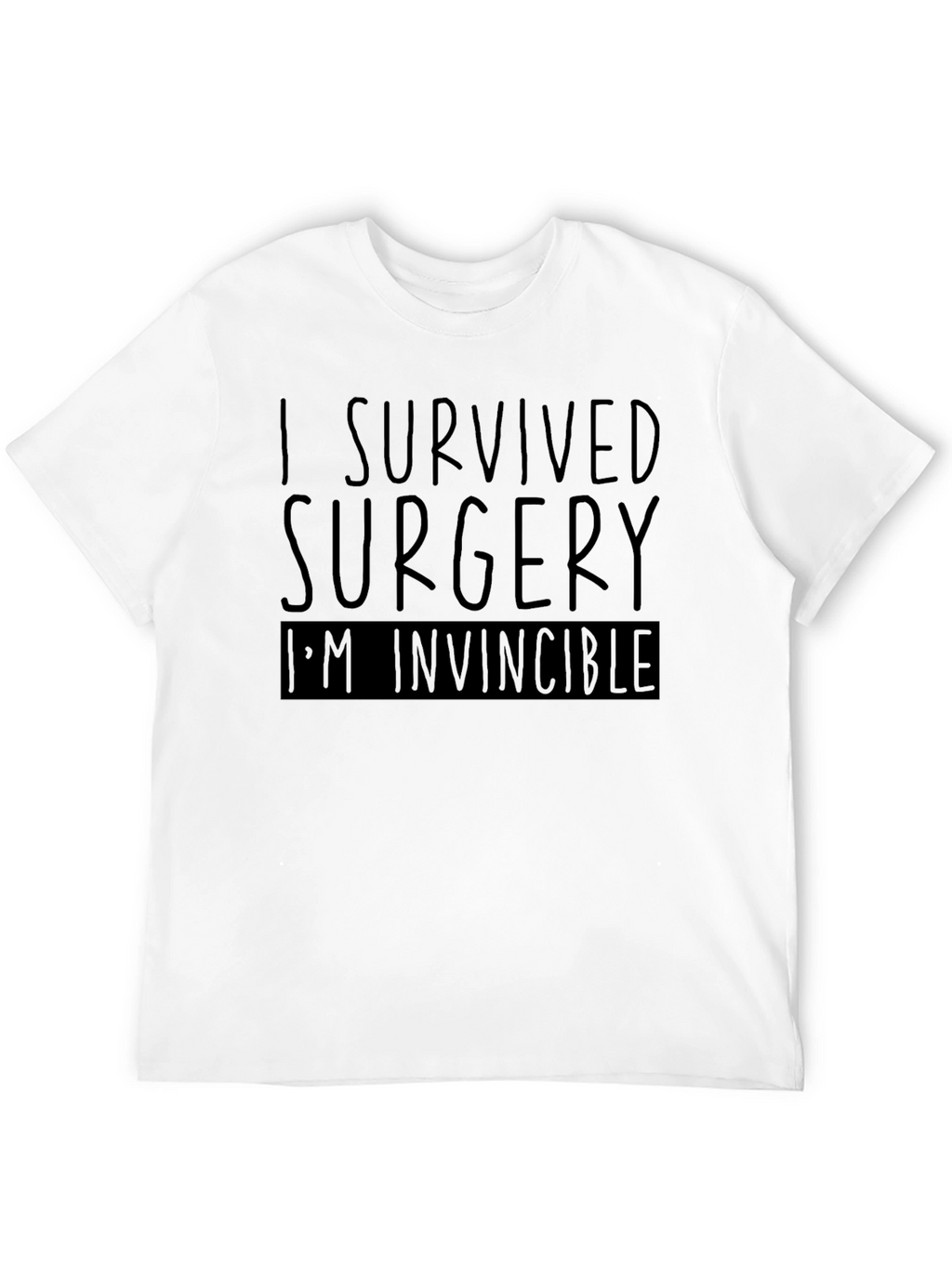 Surgery Survivor T-Shirt - Im Invincible Tee