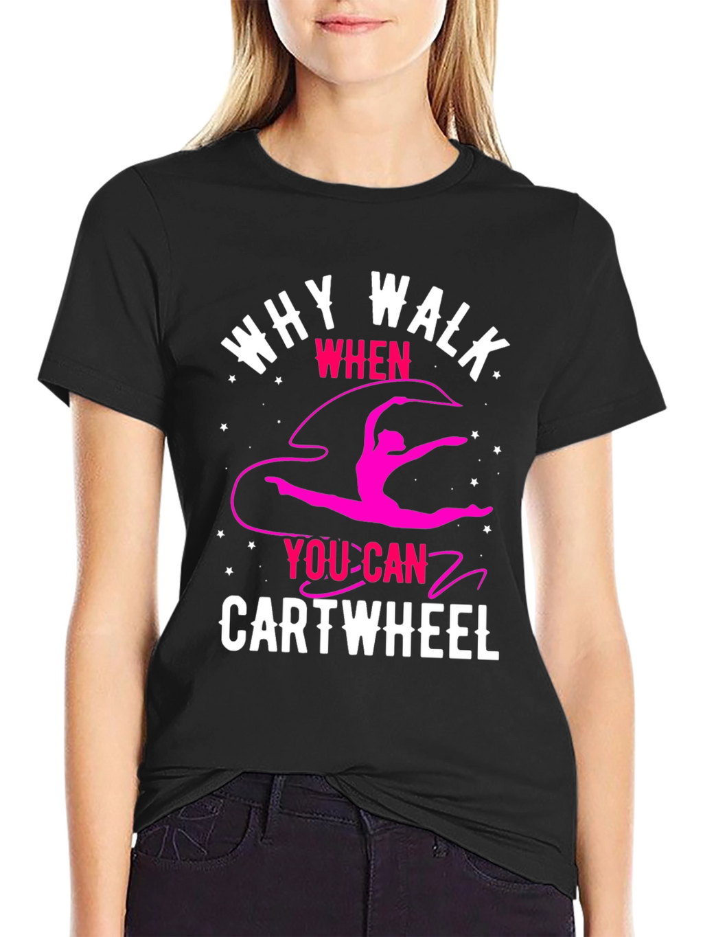 Why Walk? Cartwheel T-Shirt - Gymnastics Tee