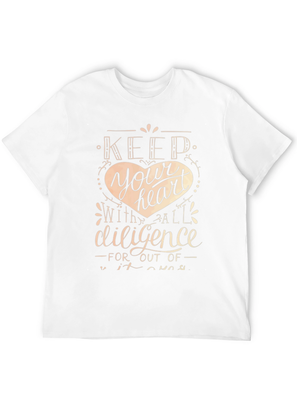Keep Your Heart T-Shirt - Inspirational Design