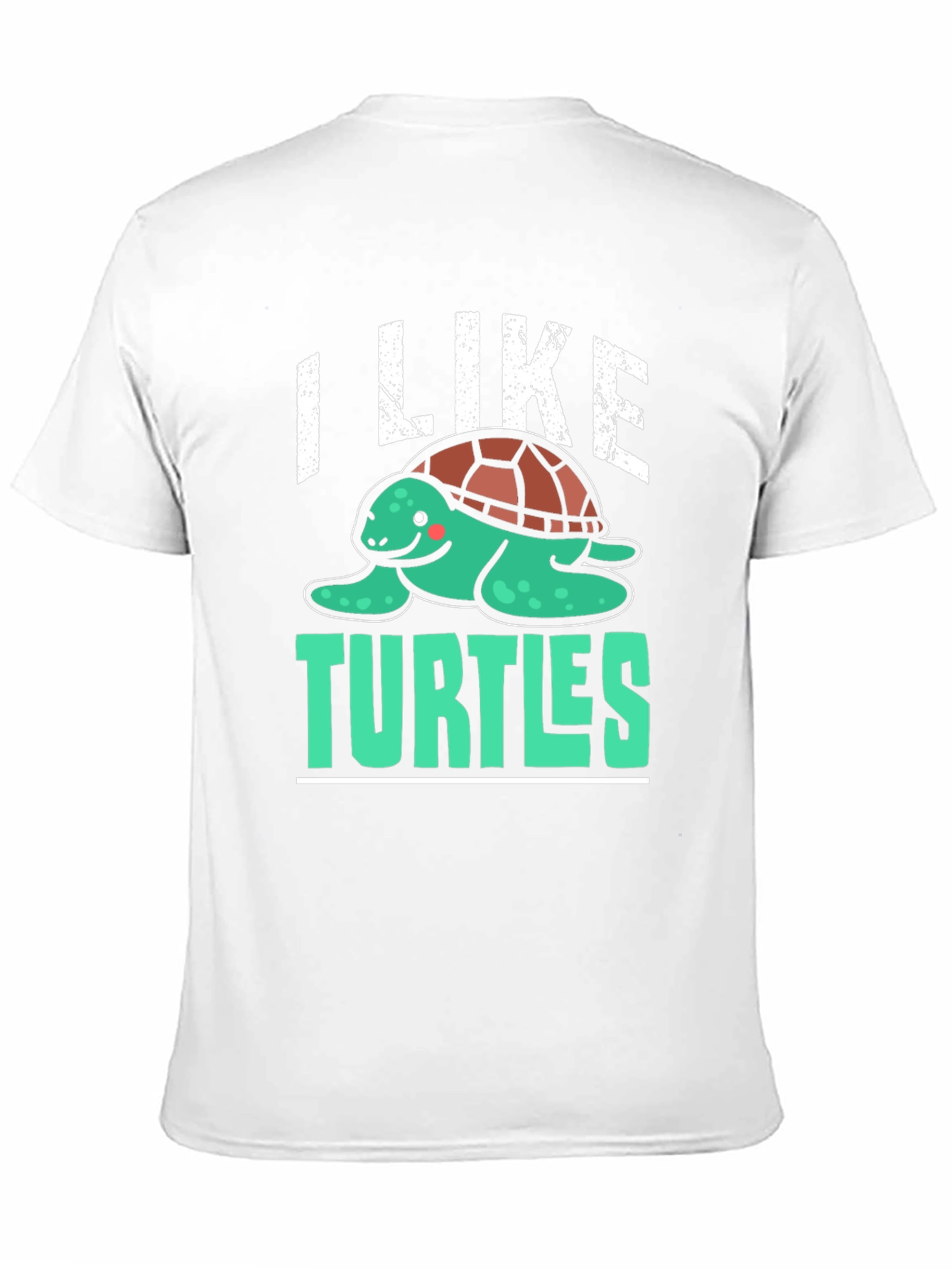 I Like Turtles T-Shirt - Cute Graphic Tee
