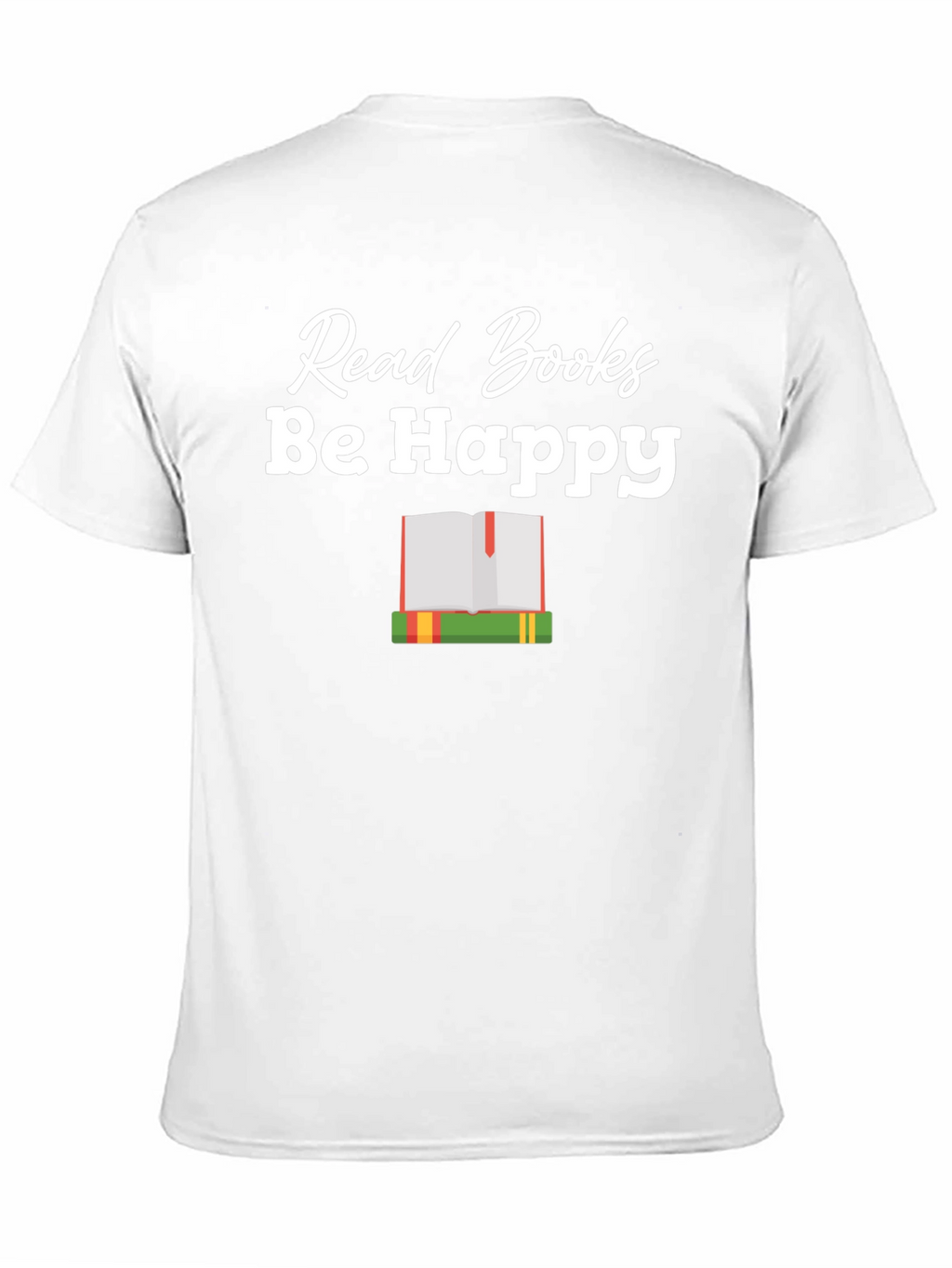 Read Books Be Happy Graphic T-Shirt
