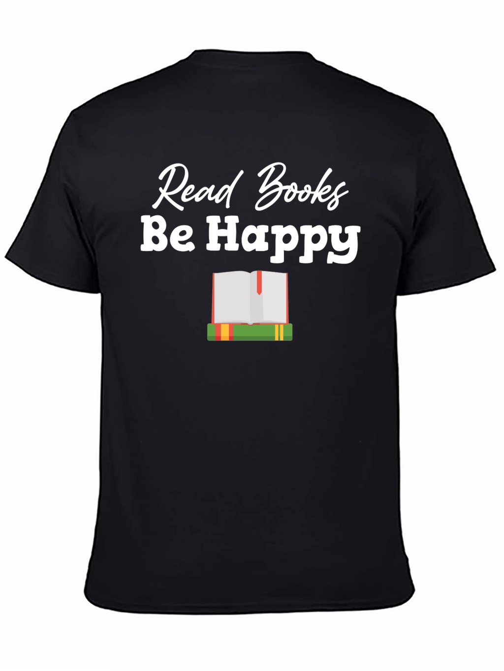 Read Books Be Happy Graphic T-Shirt