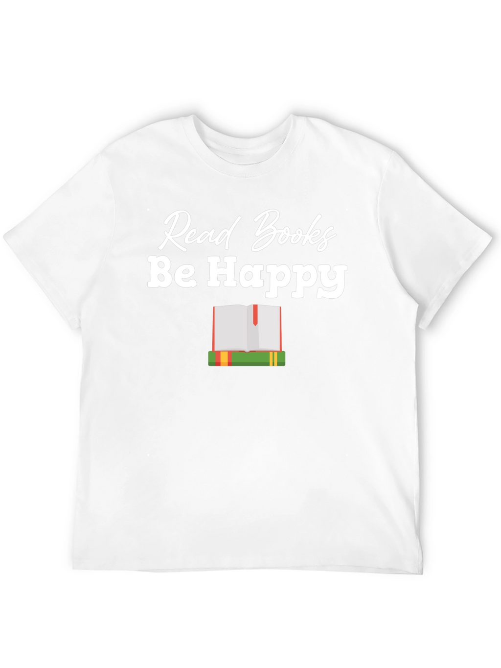 Read Books Be Happy Graphic T-Shirt