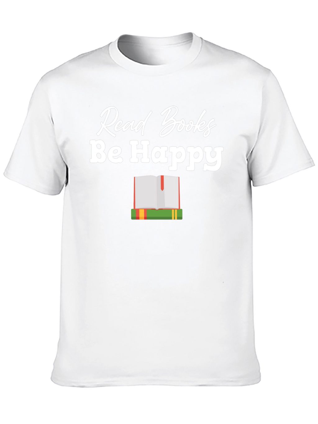 Read Books Be Happy Graphic T-Shirt