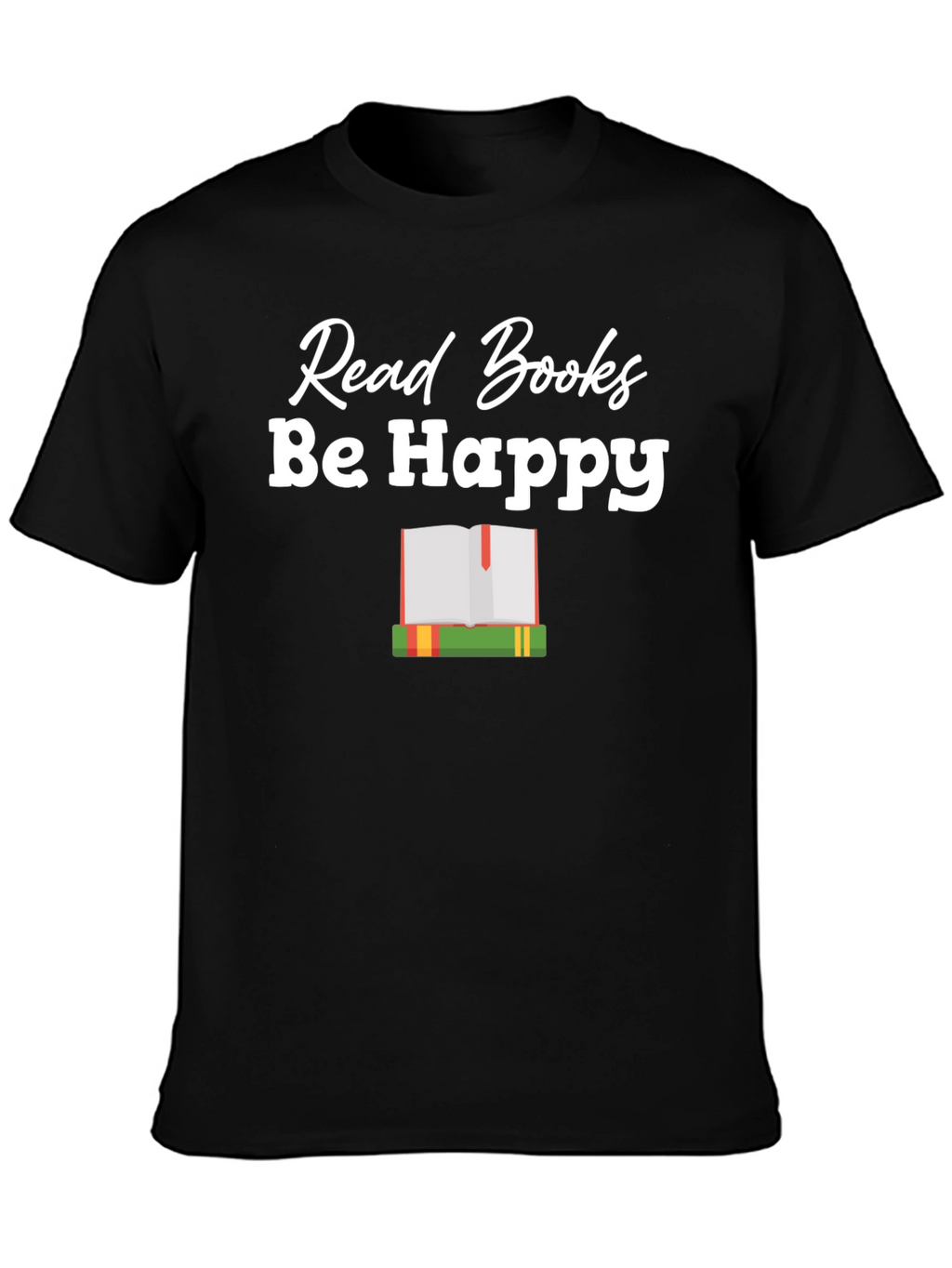 Read Books Be Happy Graphic T-Shirt