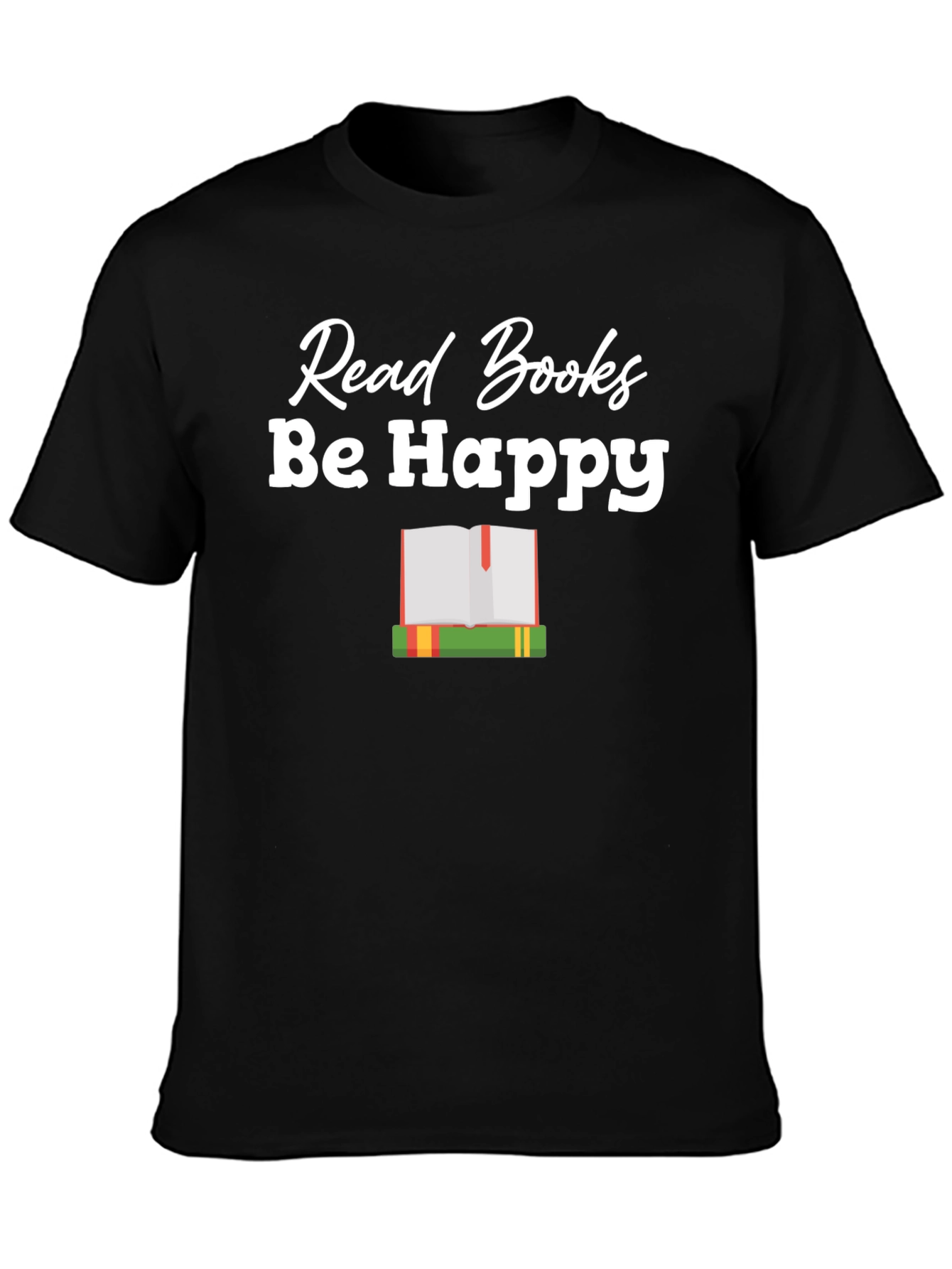 Read Books Be Happy Graphic T-Shirt