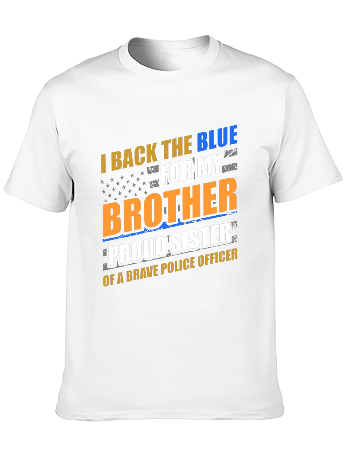 I Back the Blue Brother/Sister Police Officer T-Shirt