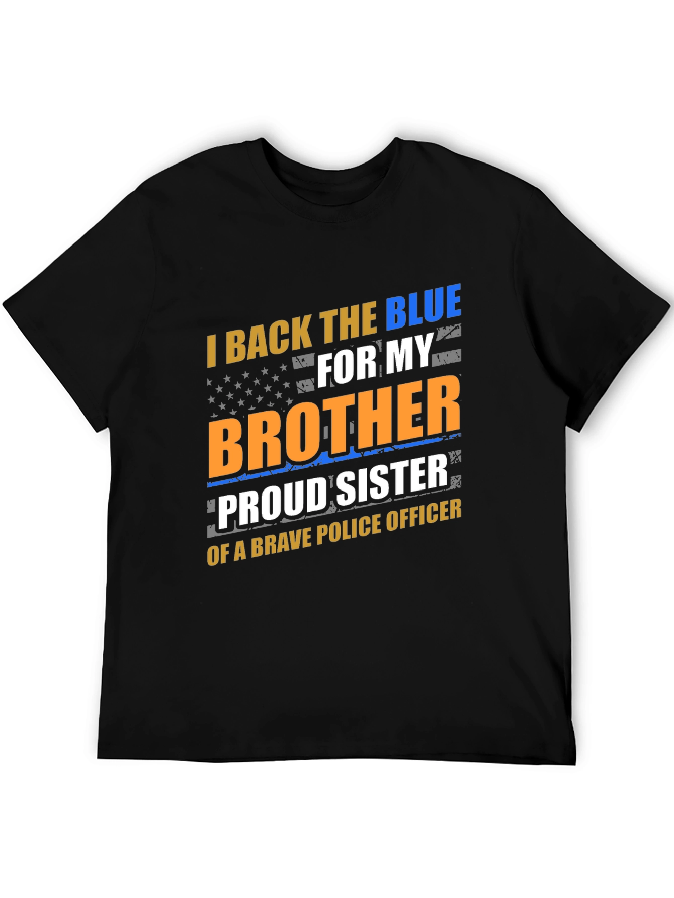I Back the Blue Brother/Sister Police Officer T-Shirt